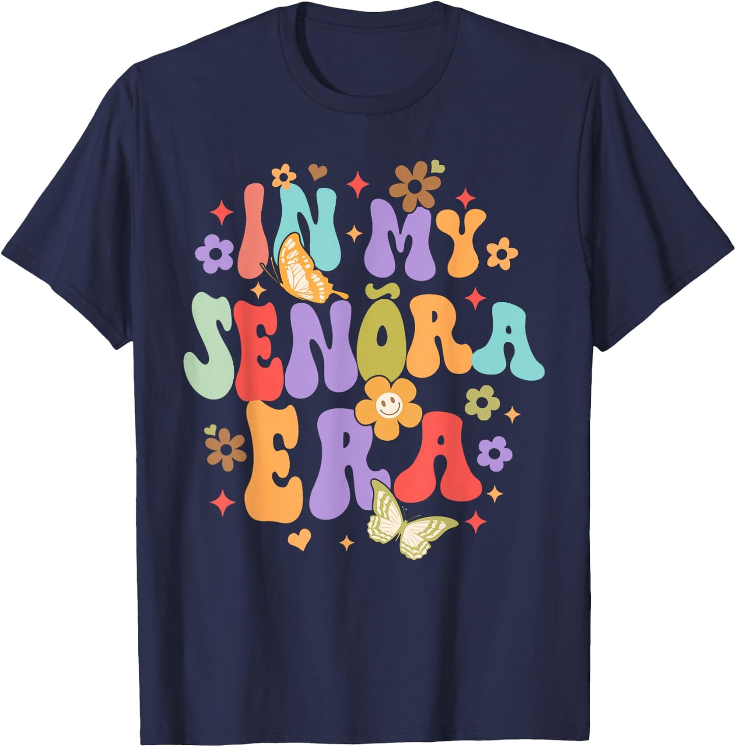 Latina Spanish Future Mrs. Wedding Funny In My Senora Era T-Shirt - T-Shirt | Navy