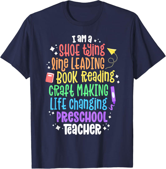 I Am A Life Changing Preschool Teacher Appreciation School Men Women Kids T-Shirt - T-Shirt | Navy