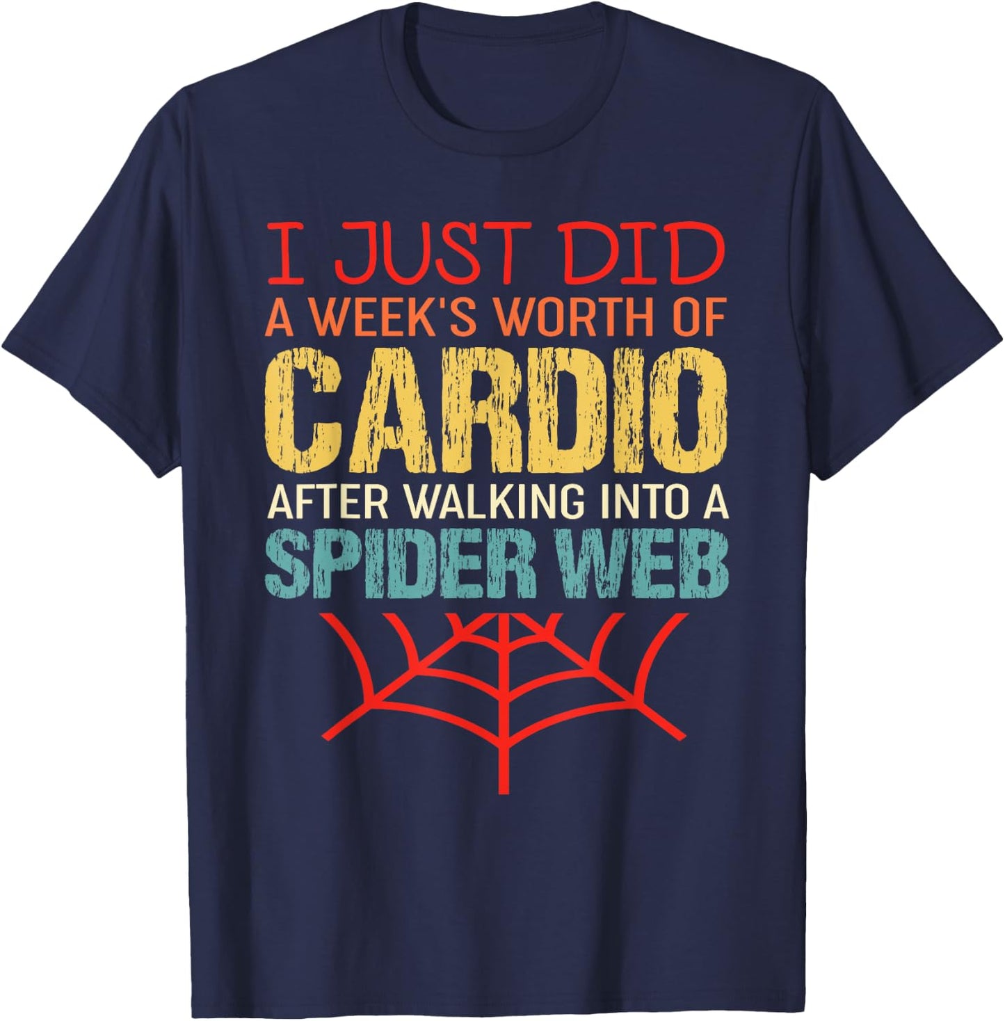 Vintage I Just Did A Week's Worth Of Cardio - Funny Workout T-Shirt - T-Shirt | Navy