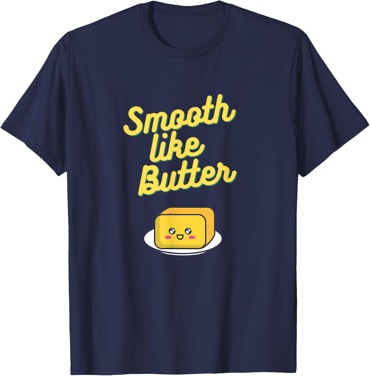 Smooth Like Butter T-Shirt - T-Shirt | Navy