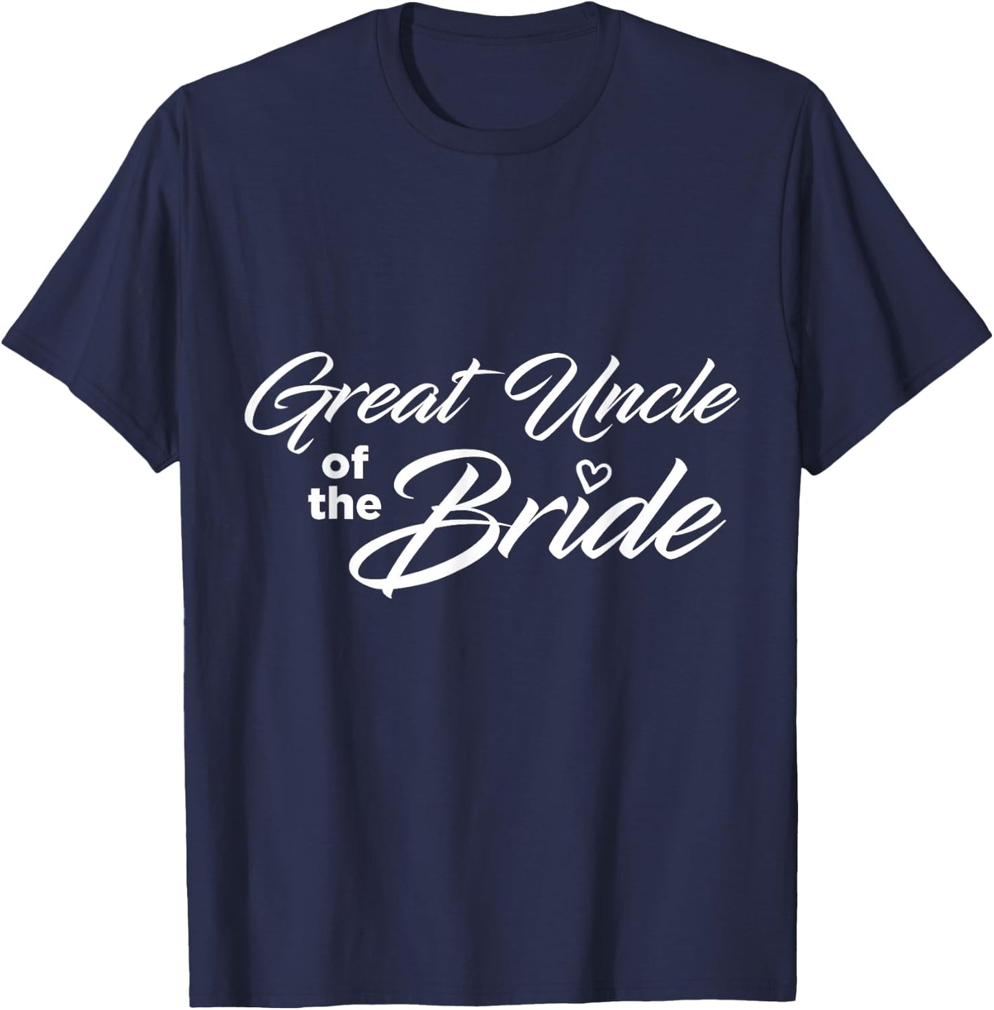 Great Uncle Of The Bride Wedding Party T-Shirt - T-Shirt | Navy
