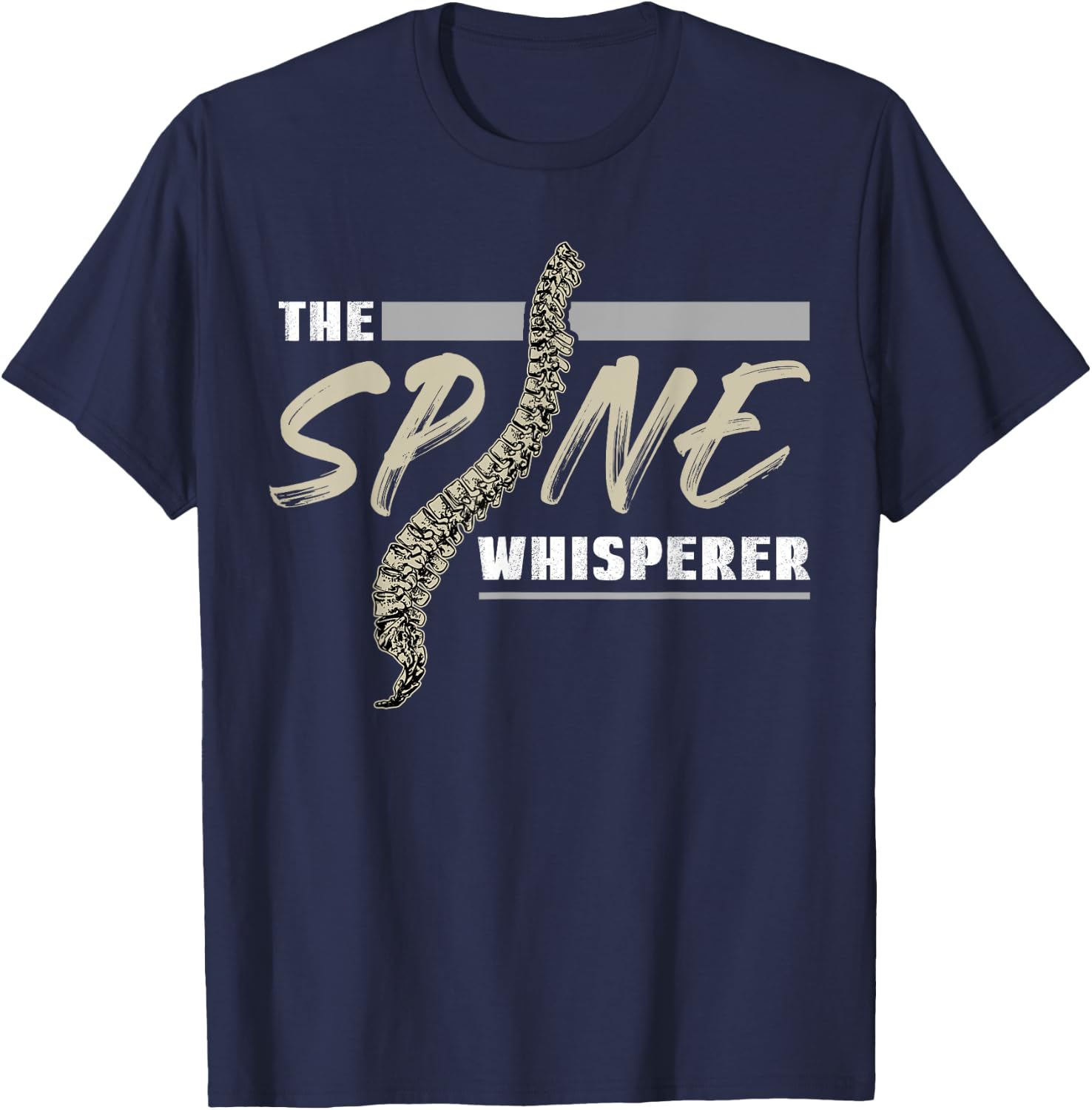 The Spine Whisperer Chiropractor Chiropractic T-Shirt - T-Shirt | Navy