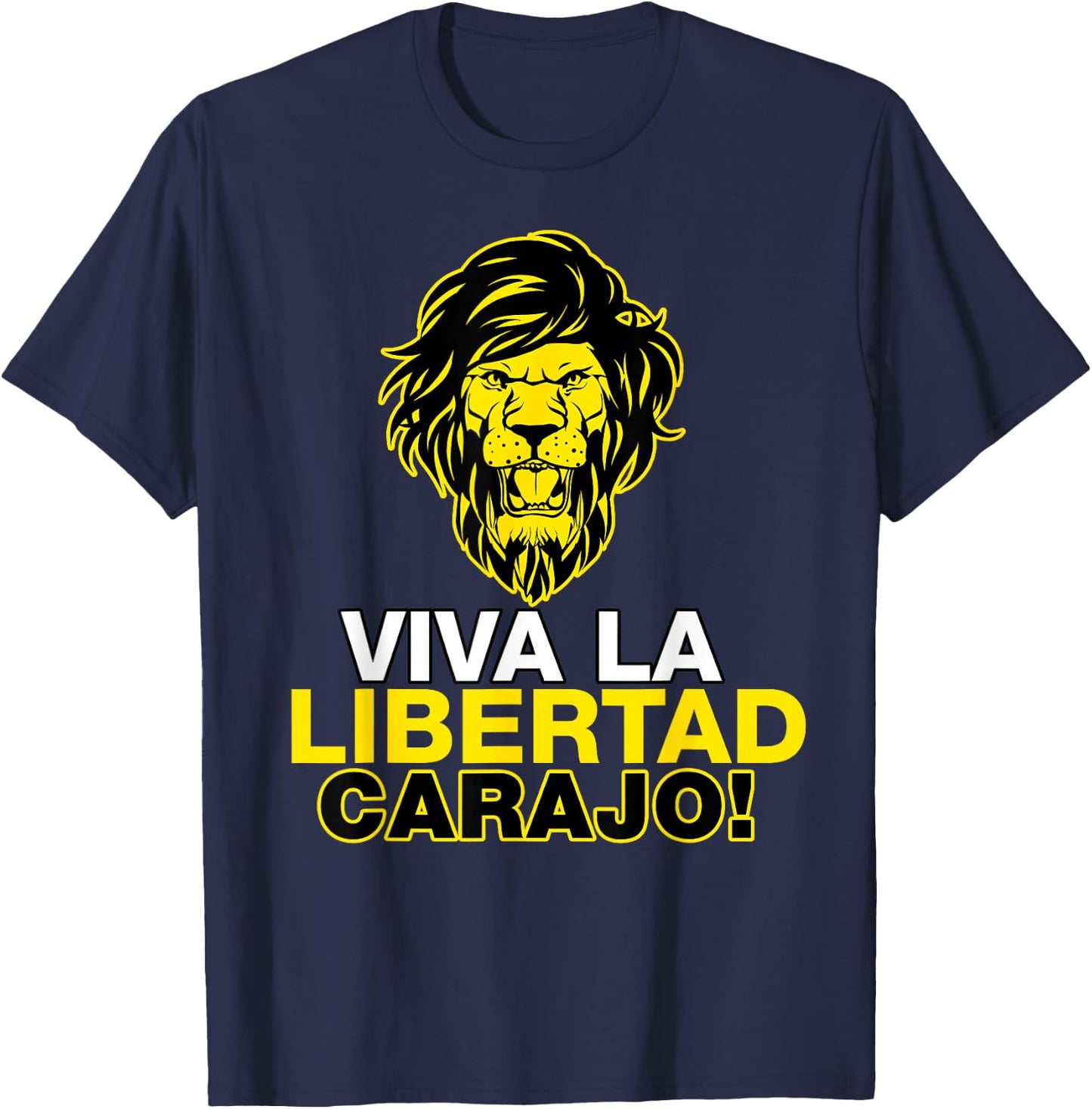 Libertarianism VIVA LA LIBERTAD CARAJO! Milei President T-Shirt - T-Shirt | Navy