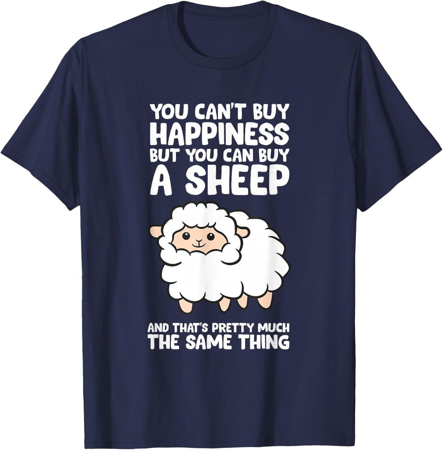 You Can't Buy Happiness But You Can Buy A Sheep T-Shirt - T-Shirt | Navy