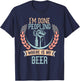 I'm Done Peopling Where Is My Beer Funny Drinking Gift T-Shirt - T-Shirt | Navy