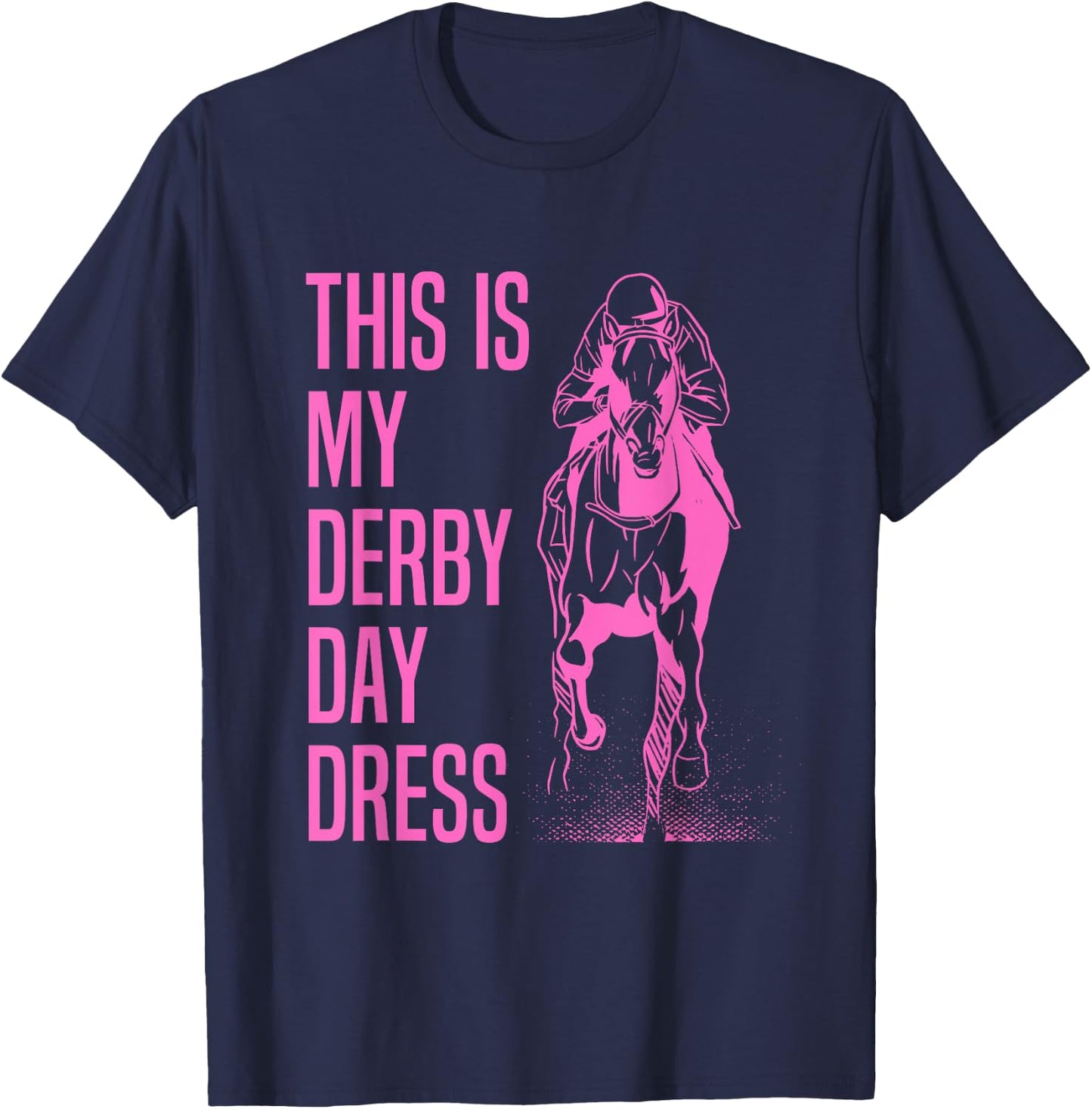 This Is My Derby Shirt Funny This Is My Derby Day Dress T-Shirt - T-Shirt | Navy