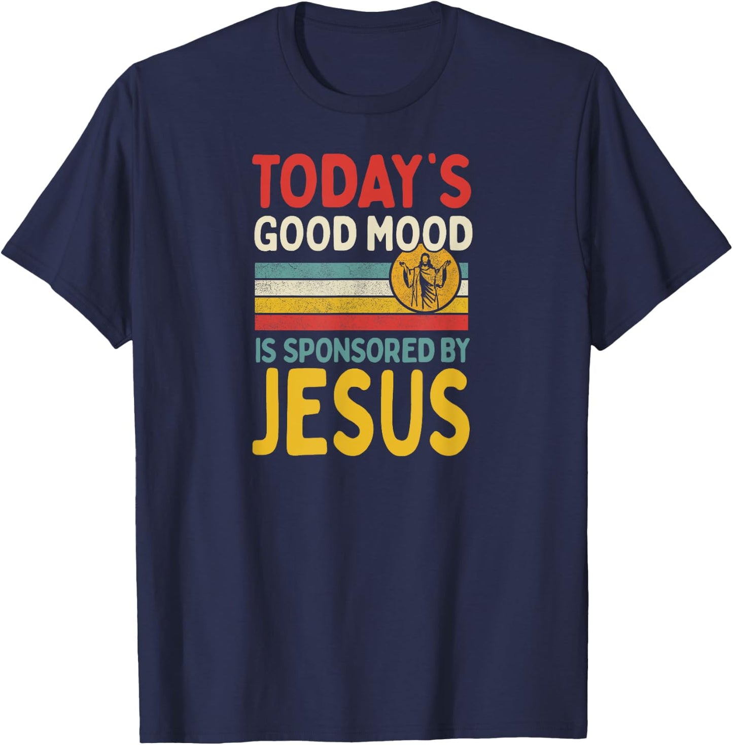Today's Good Mood Is Sponsored By Jesus T-Shirt - T-Shirt | Navy