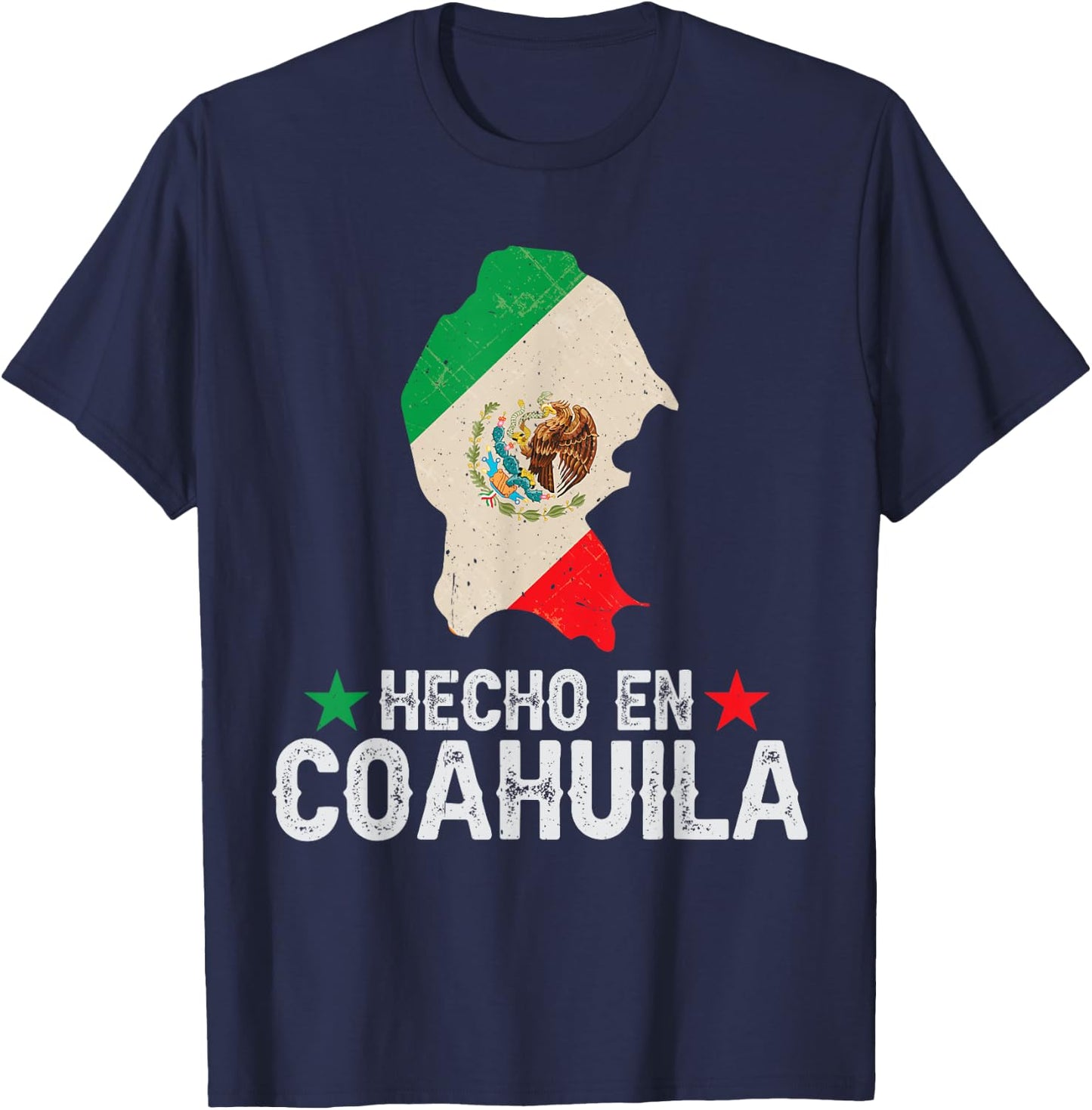 Hecho en Coahuila Mexico - Proud Mexican - Coahuila T-Shirt - T-Shirt | Navy