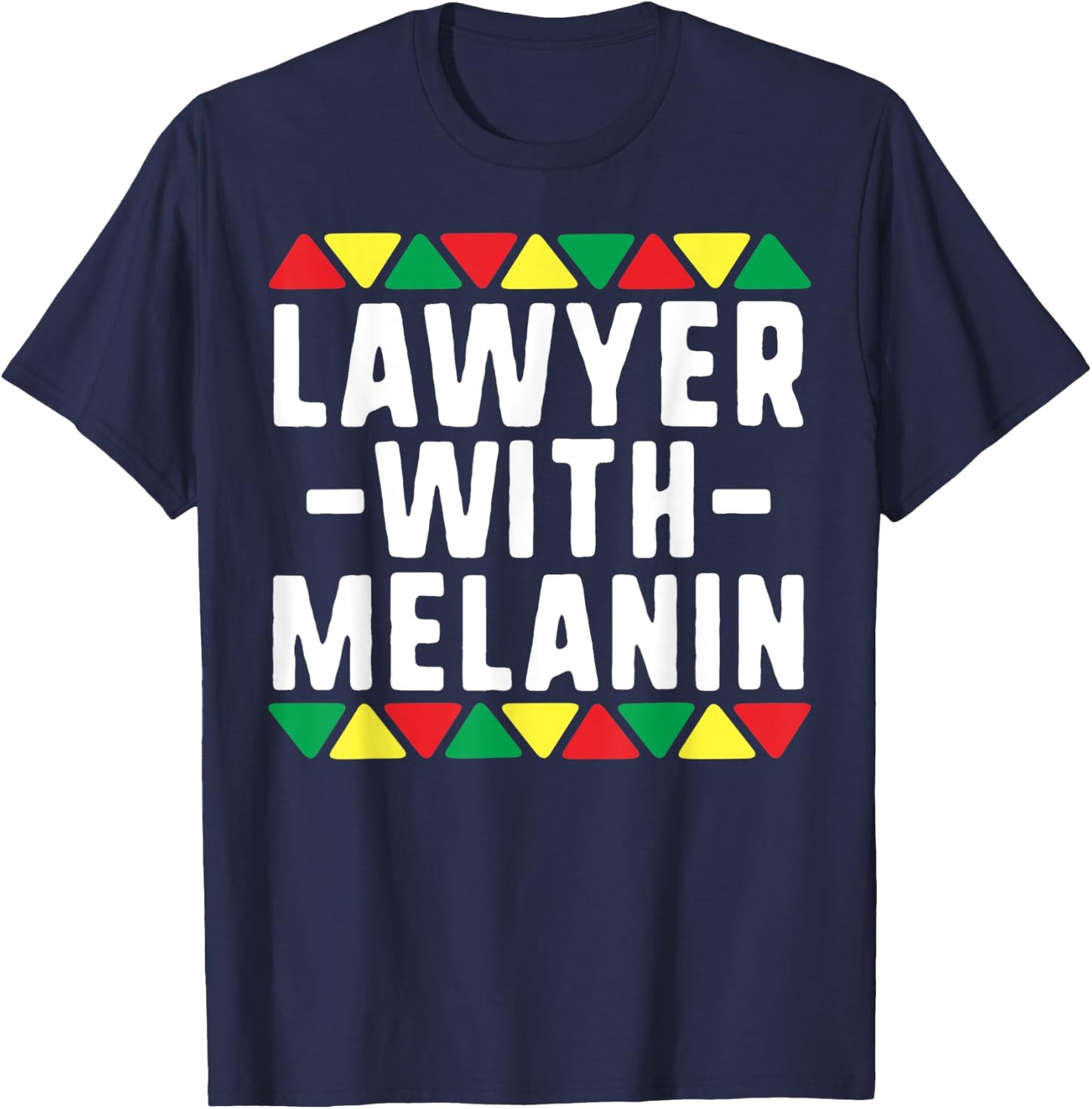 Black Lawyers Matter Lawyer With Melanin Attorney T-Shirt - T-Shirt | Navy