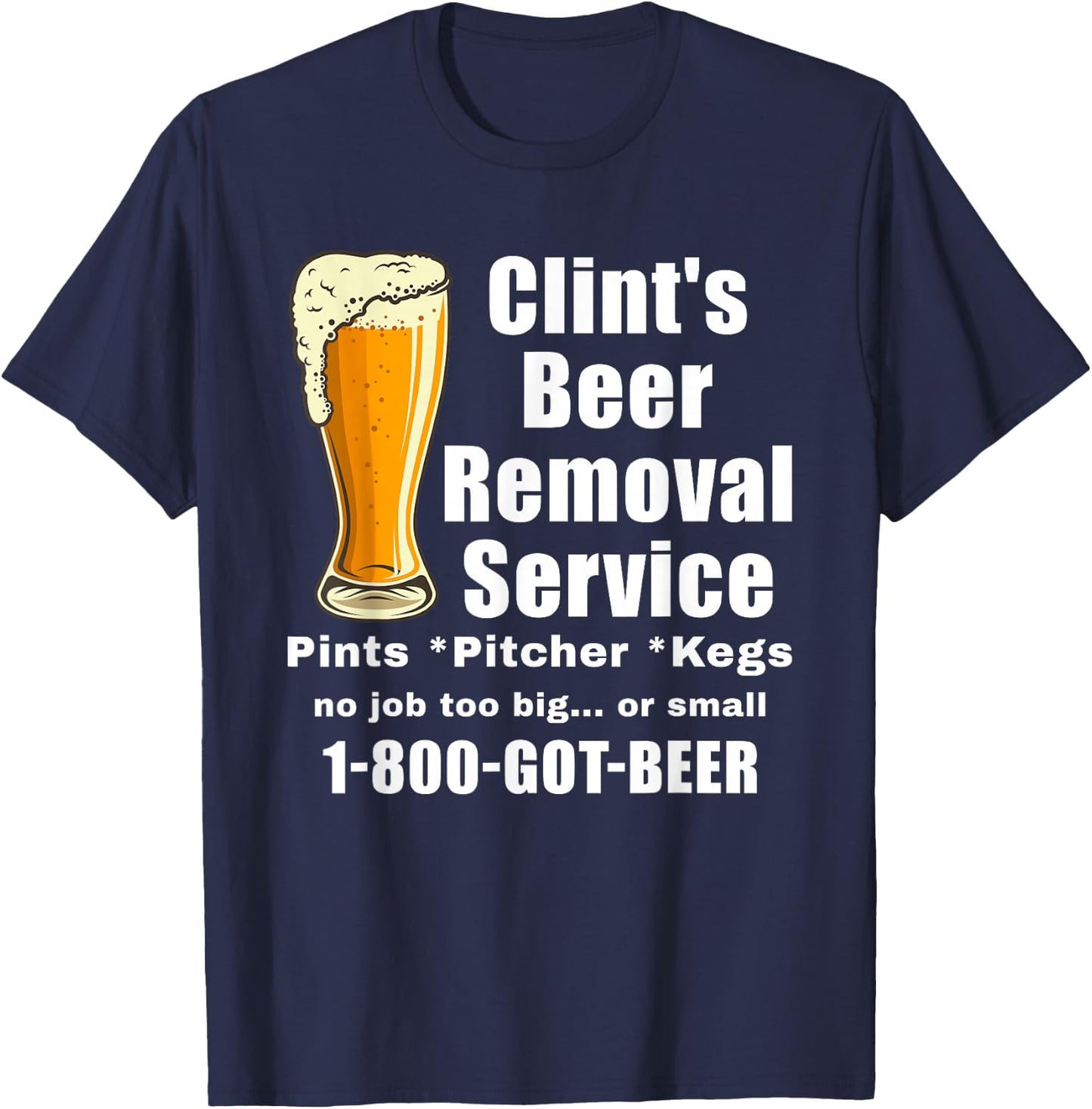 Clints Beer Removal Service - Beer T-Shirt - T-Shirt | Navy