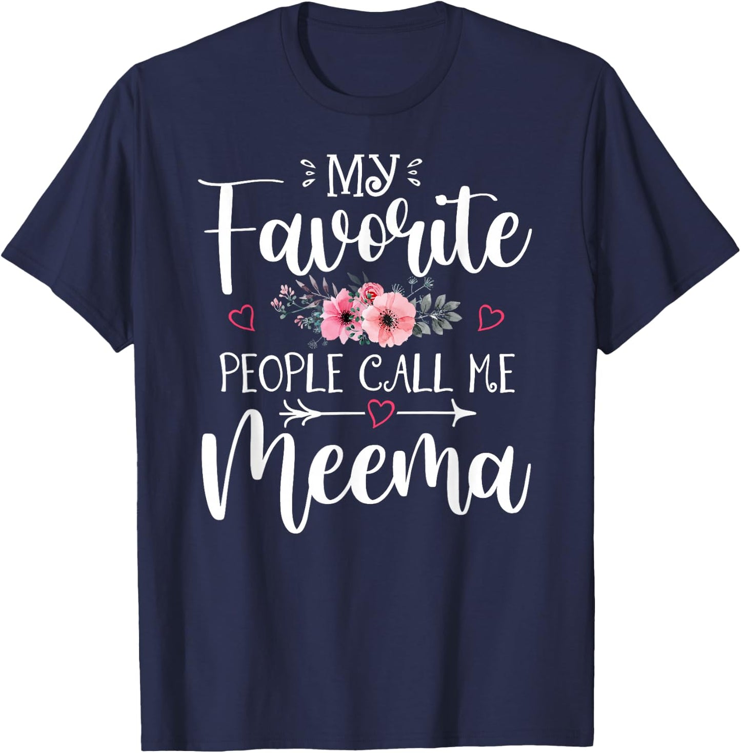 My Favorite People Call Me Meema Shirt Floral Mother's Day T-Shirt - T-Shirt | Navy