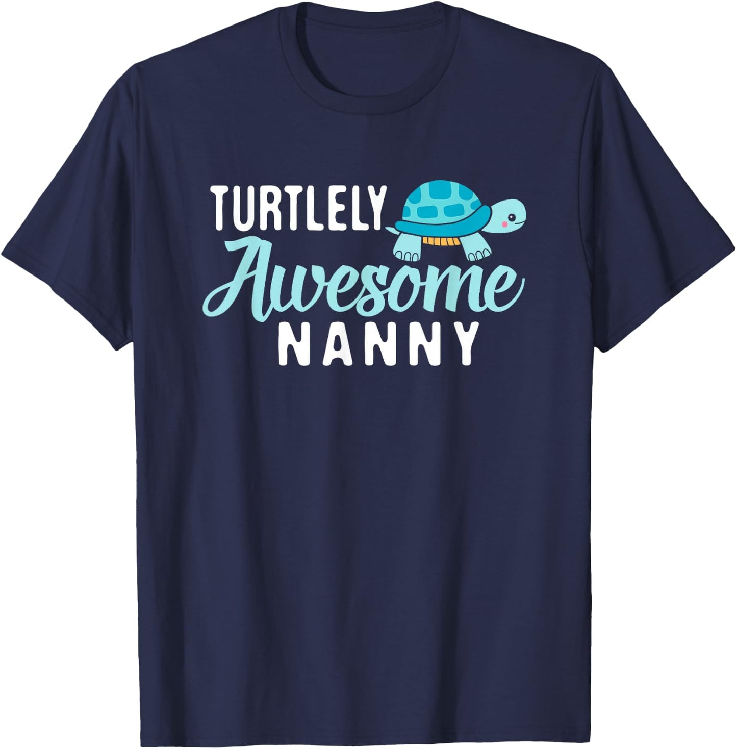 Best Nanny Ever - Awesome Nanny with Cute Turtle for Grandma T-Shirt - T-Shirt | Navy