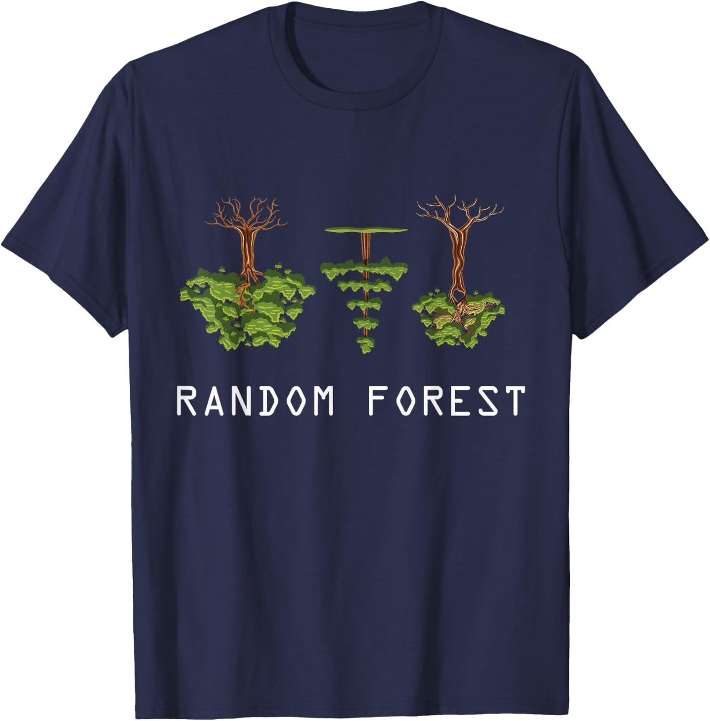 Random Forest Funny Machine Learning Data Analysis Analyst T-Shirt - T-Shirt | Navy