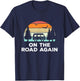 On The Road Again - Long drive then camping with family T-Shirt - T-Shirt | Navy
