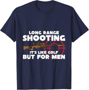 Long Range Shooting It's Like Golf but Guns Owner T-Shirt - T-Shirt | Navy