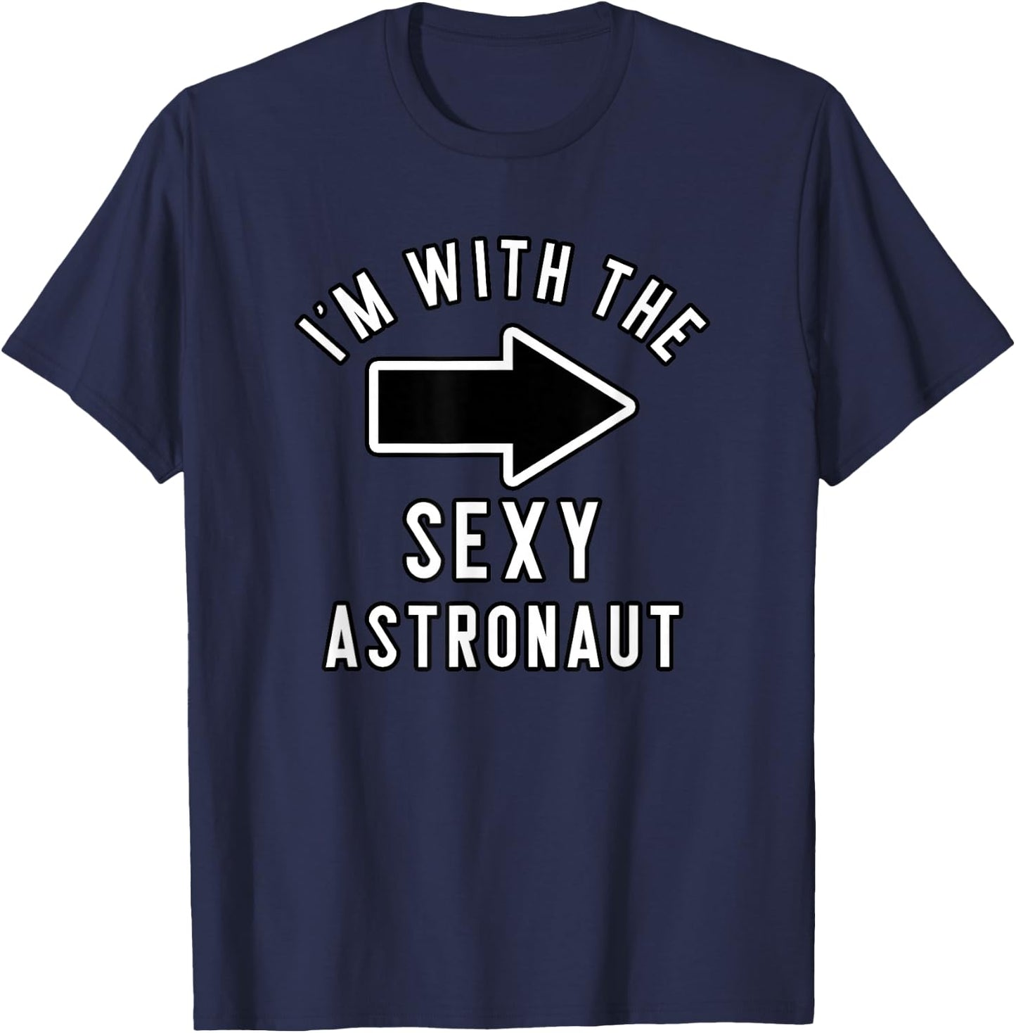 Couples Halloween Costume Shirts I'm With The Sexy Astronaut T-Shirt - T-Shirt | Navy