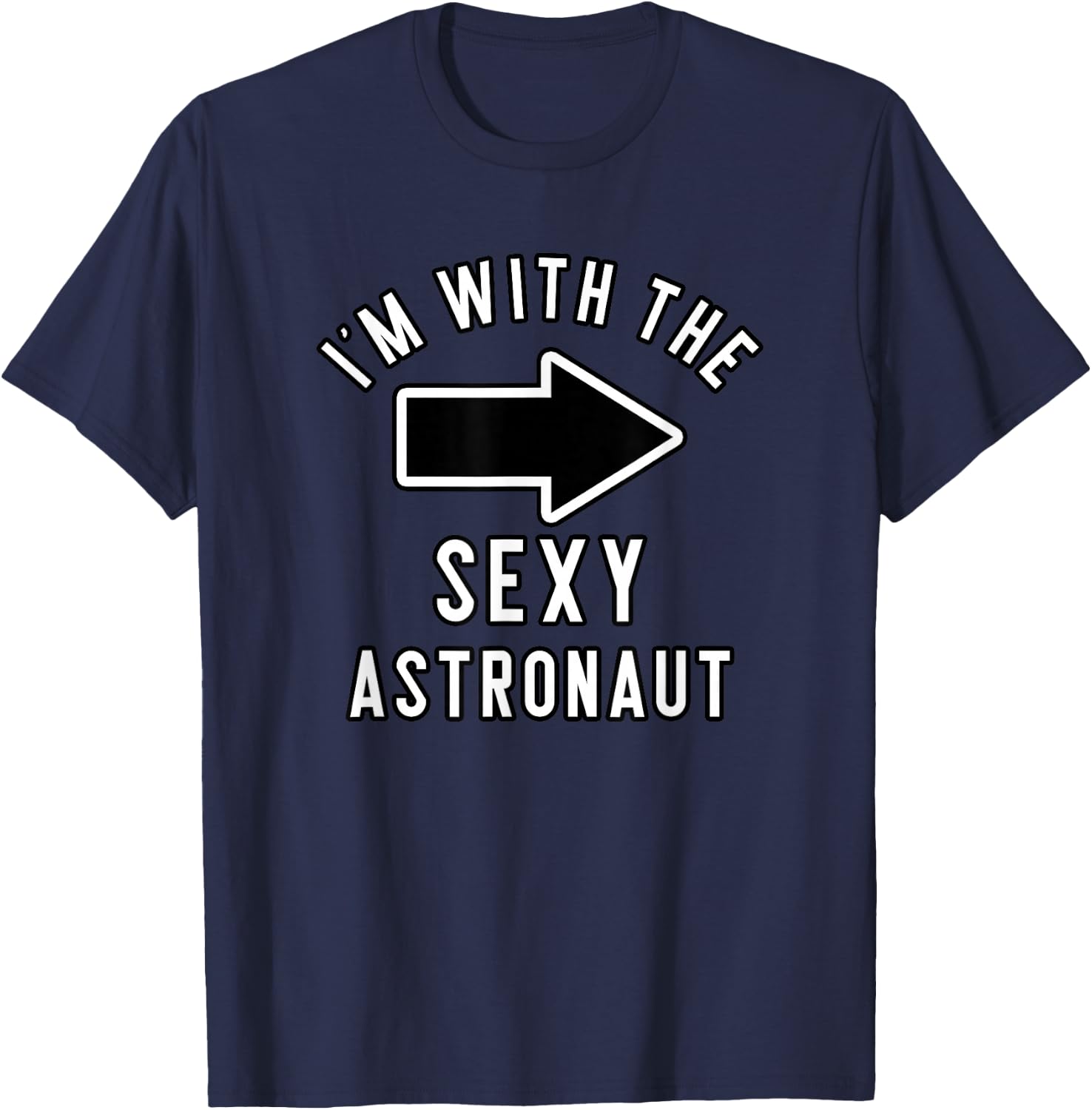 Couples Halloween Costume Shirts I'm With The Sexy Astronaut T-Shirt - T-Shirt | Navy