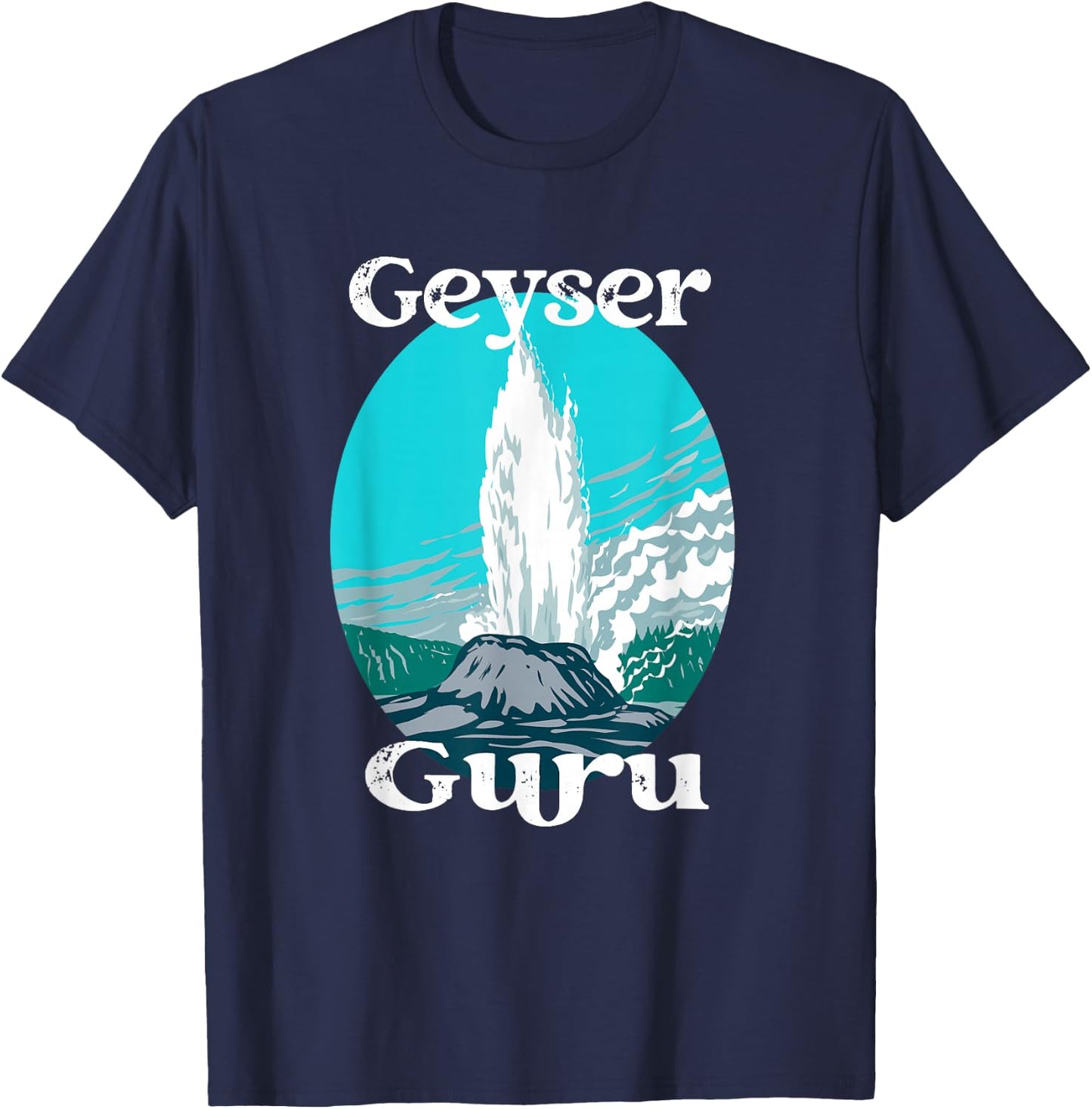Geyser Guru Yellowstone National Park Castle Geologist Funny T-Shirt - T-Shirt | Navy