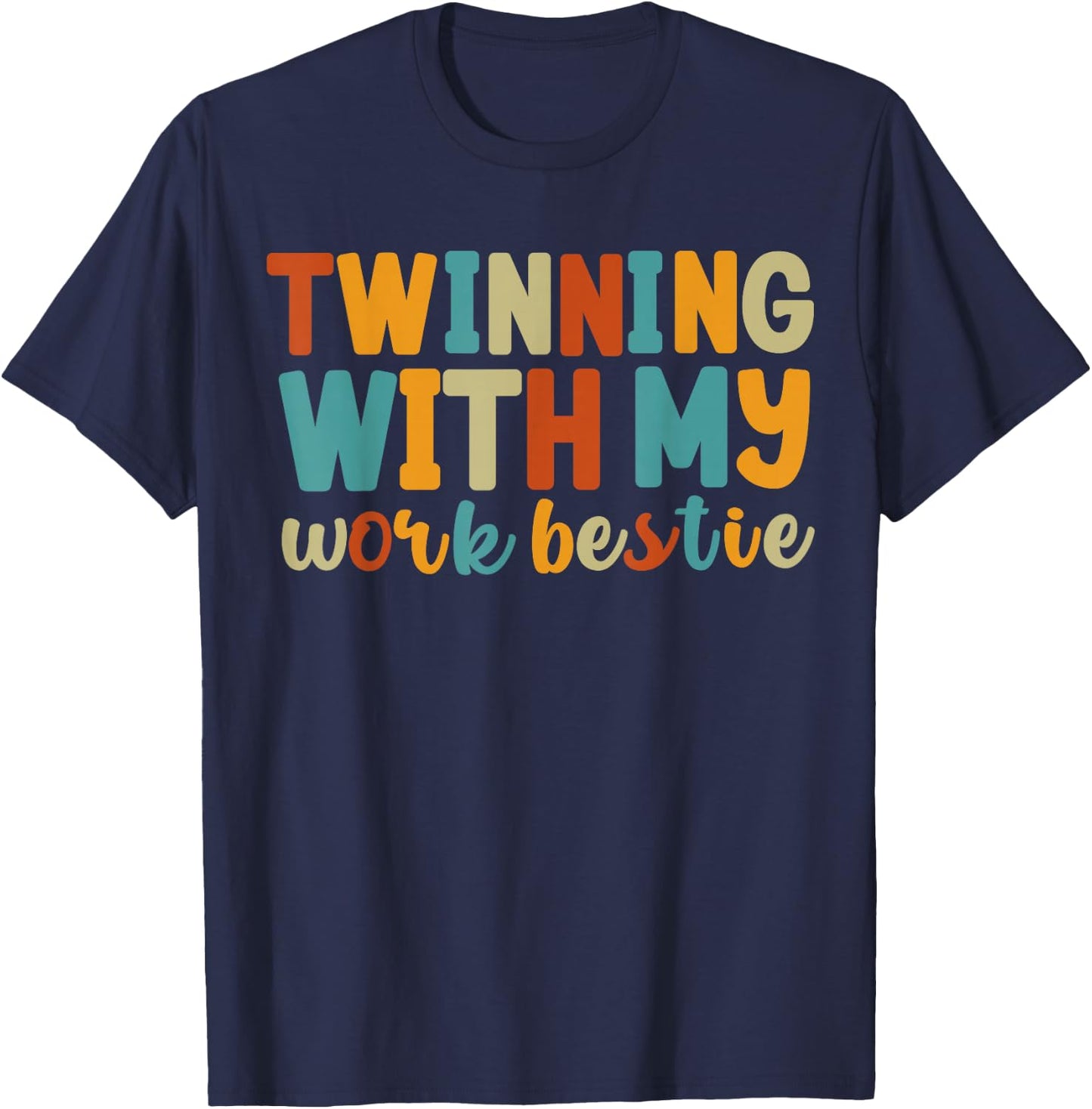 Twinning With My Work Bestie BFFs Women's Best Friend Retro T-Shirt - T-Shirt | Navy