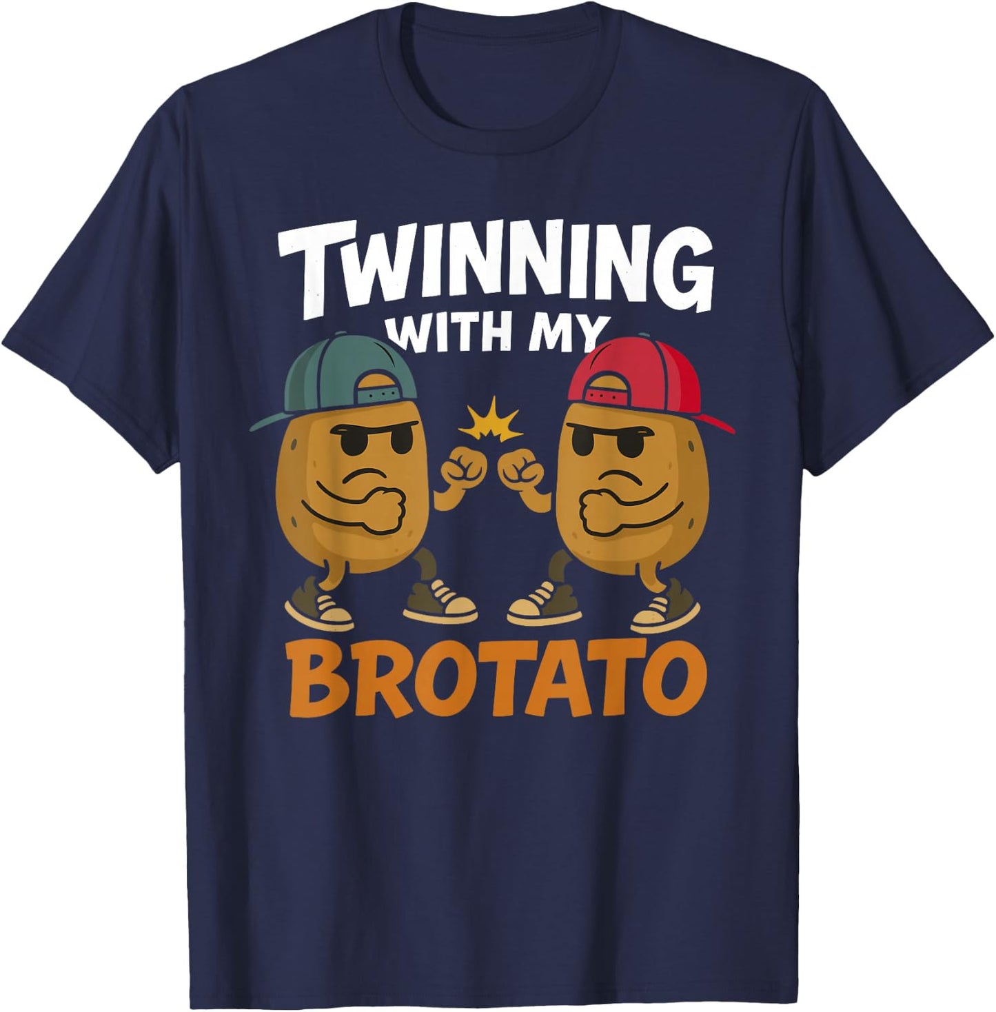 Twinning with My Brotato Funny Matching Friends Design T-Shirt - T-Shirt | Navy