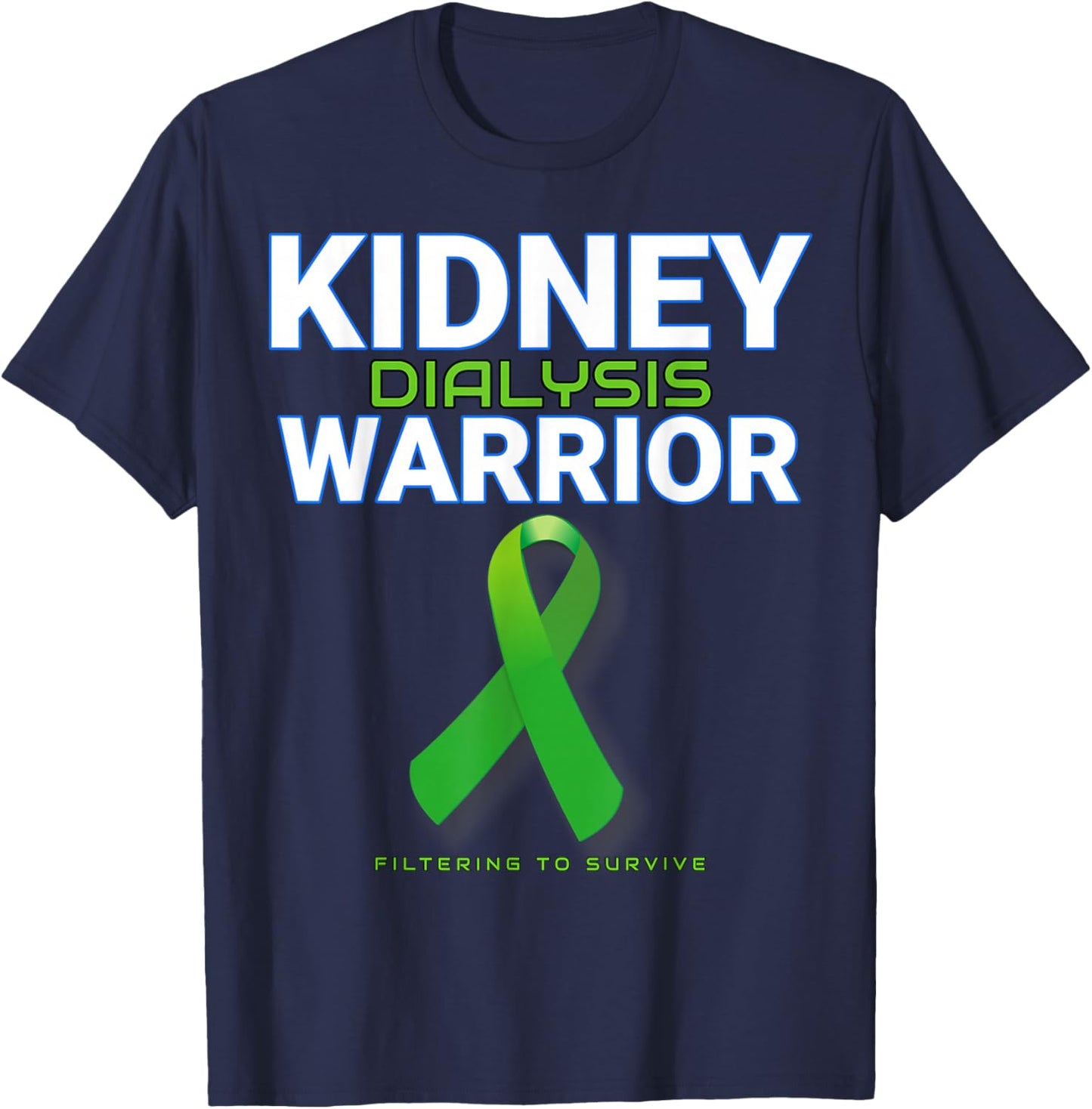 Kidney Dialysis Warrior Hemodialysis patient survivor gift T-Shirt - T-Shirt | Navy