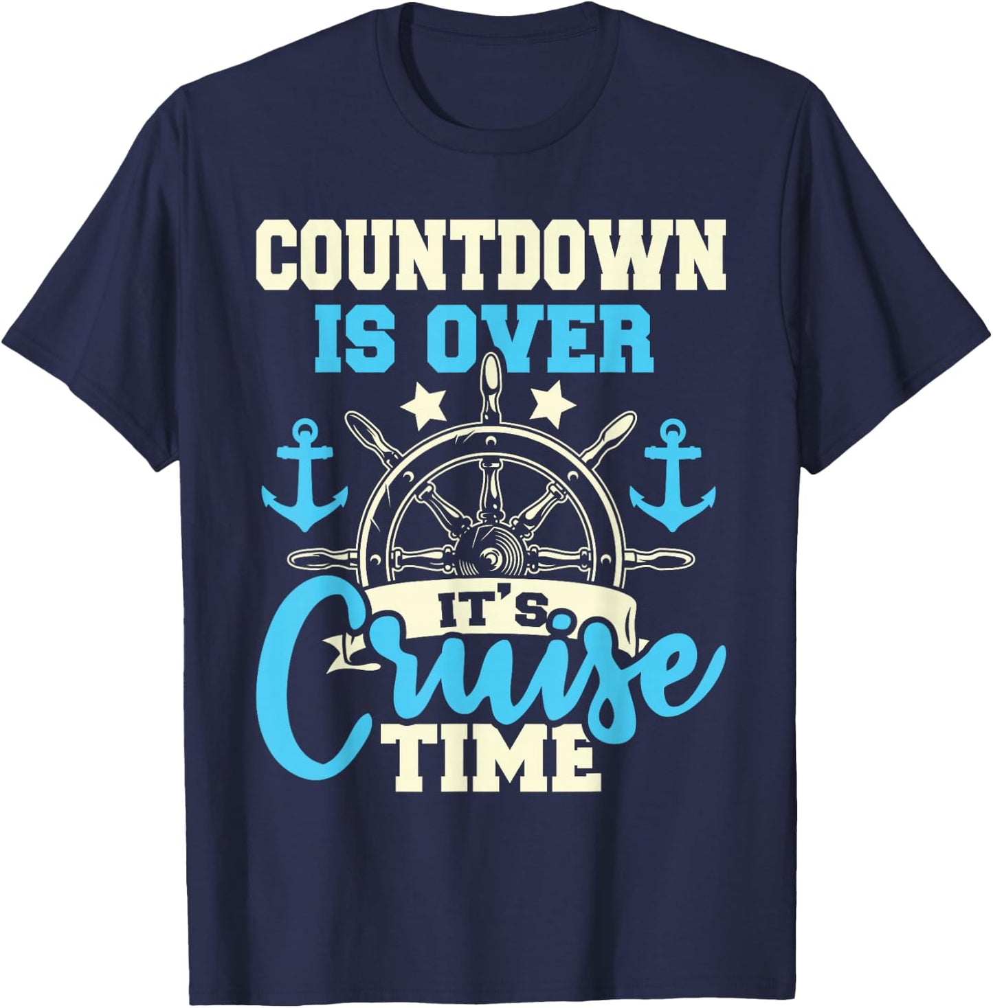 Countdown is Over It's Cruise Time - Cruising Lover Cruiser T-Shirt - T-Shirt | Navy