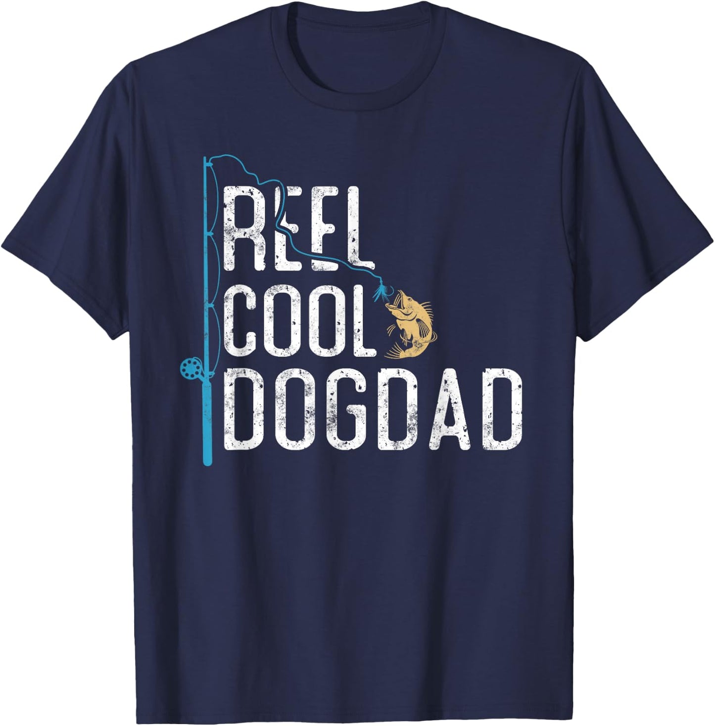 Reel Cool Dog Dad vintage funny fishing rod gifts for Dogdad T-Shirt - T-Shirt | Navy