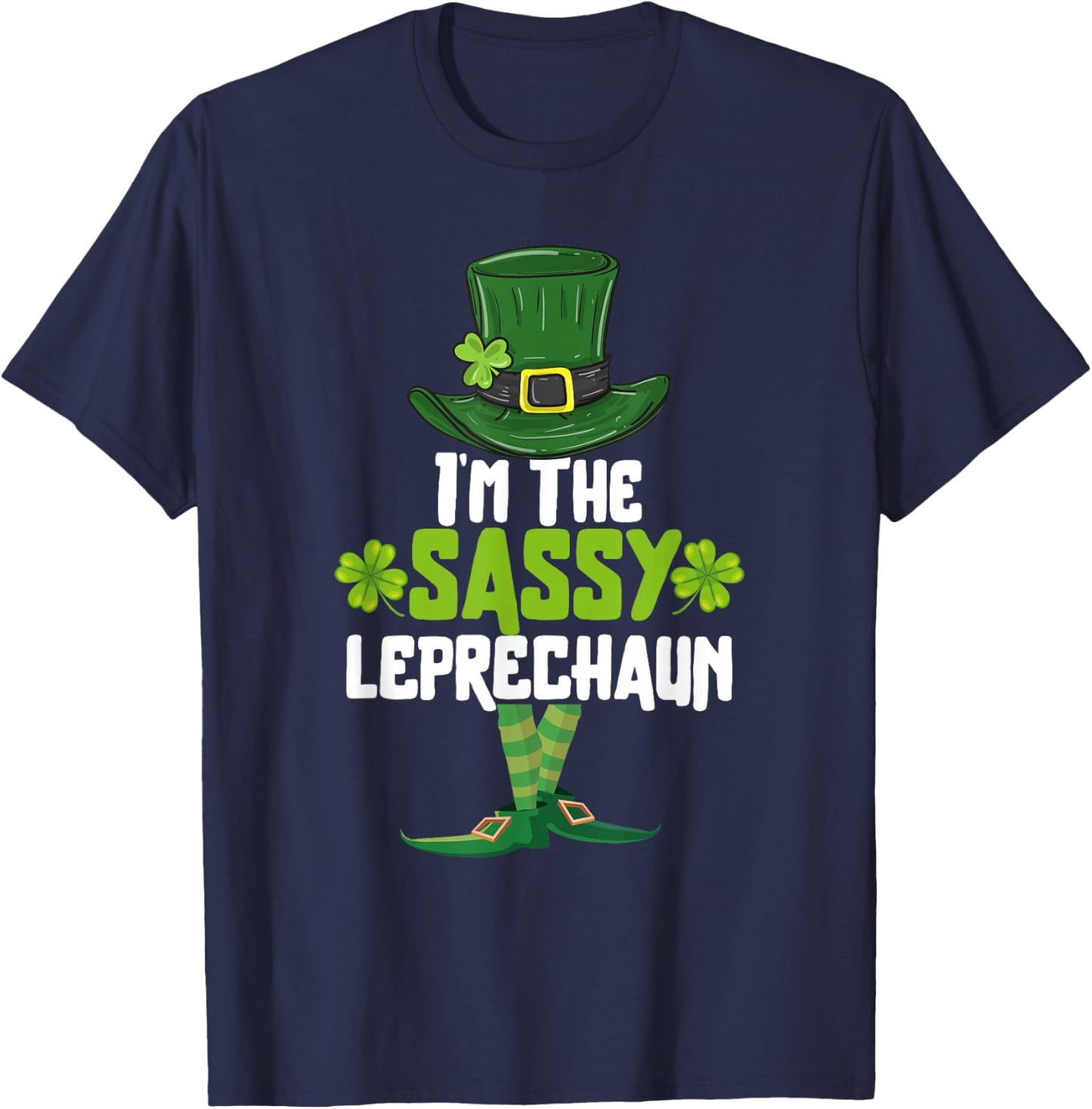 I'm the Sassy Leprechaun Matching St Patrick's Day Costume T-Shirt - T-Shirt | Navy