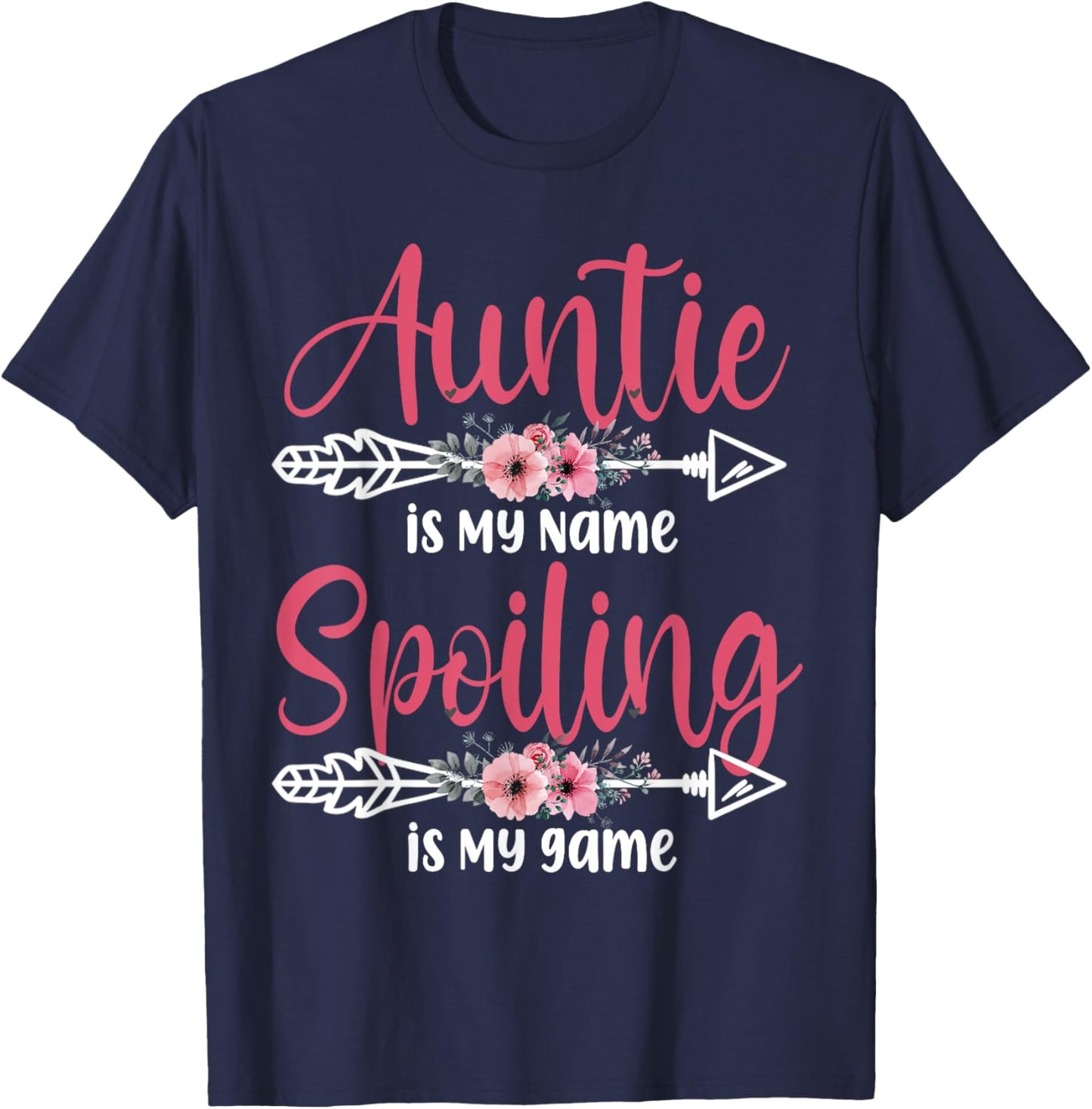 Auntie Is My Name Spoiling Is My Game Happy Mother's Day T-Shirt - T-Shirt | Navy