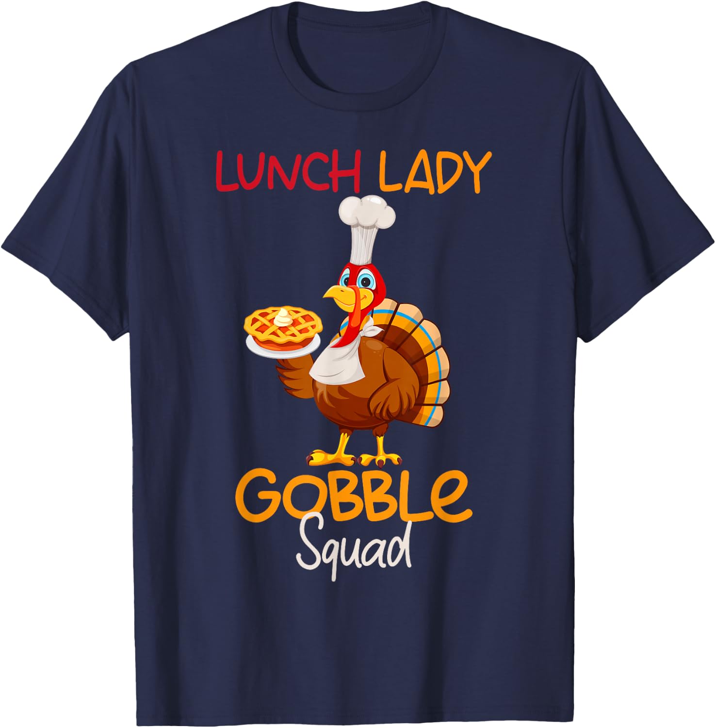 Lunch Lady Gobble Squad Thanksgiving Turkey Lunch Lady T-Shirt - T-Shirt | Navy