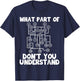 What Part of Transport Truck Gear Shift Pattern Understand T-Shirt - T-Shirt | Navy
