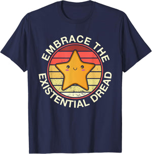 Embrace Existential Dread Retro Vintage Star Kawaii Nihilism T-Shirt - T-Shirt | Navy