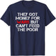 They Got Money For Wars But Can't Feed The Poor Distressed T-Shirt - T-Shirt | Navy