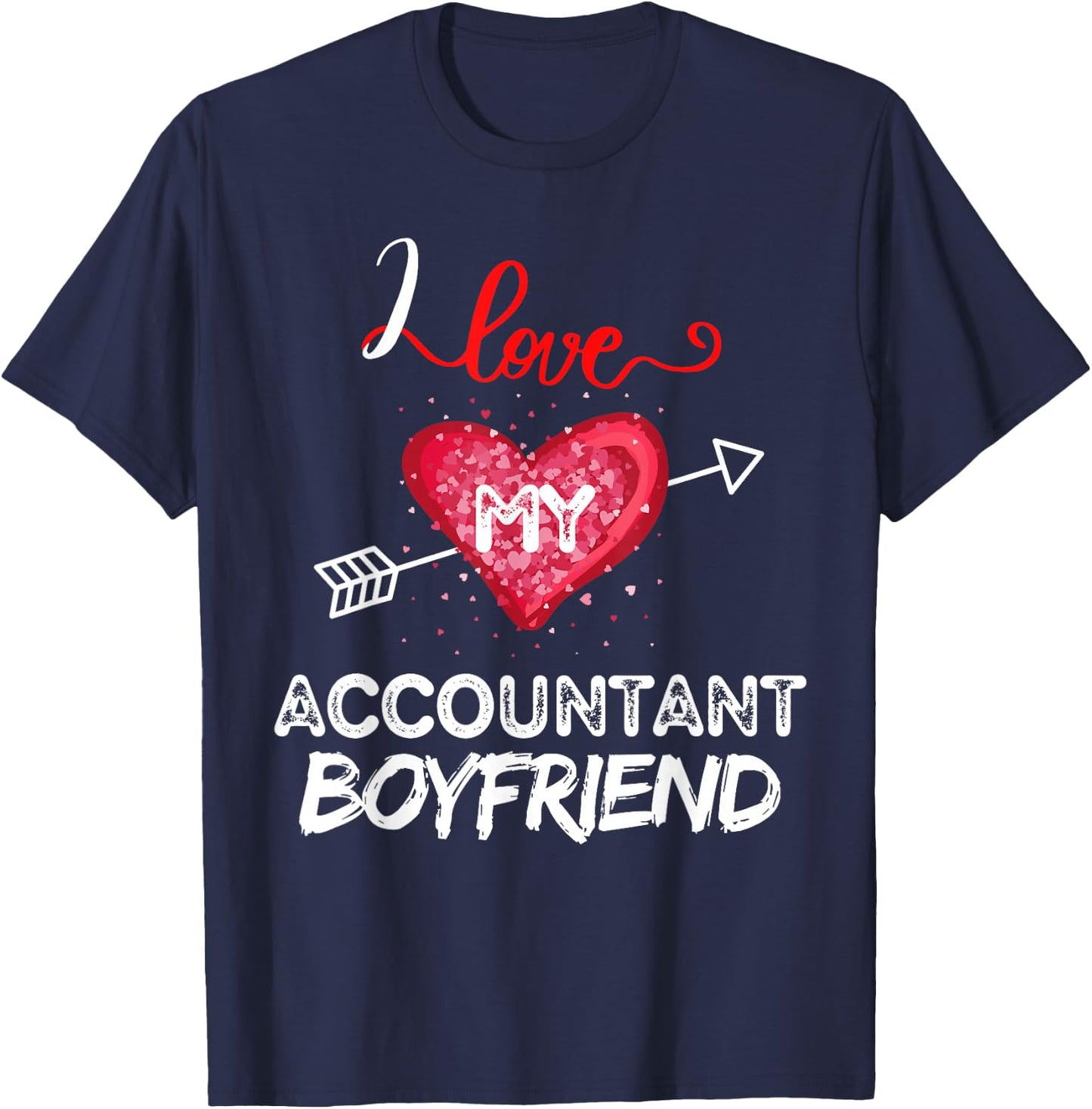 I love My Accountant Boyfriend T-Shirt - T-Shirt | Navy