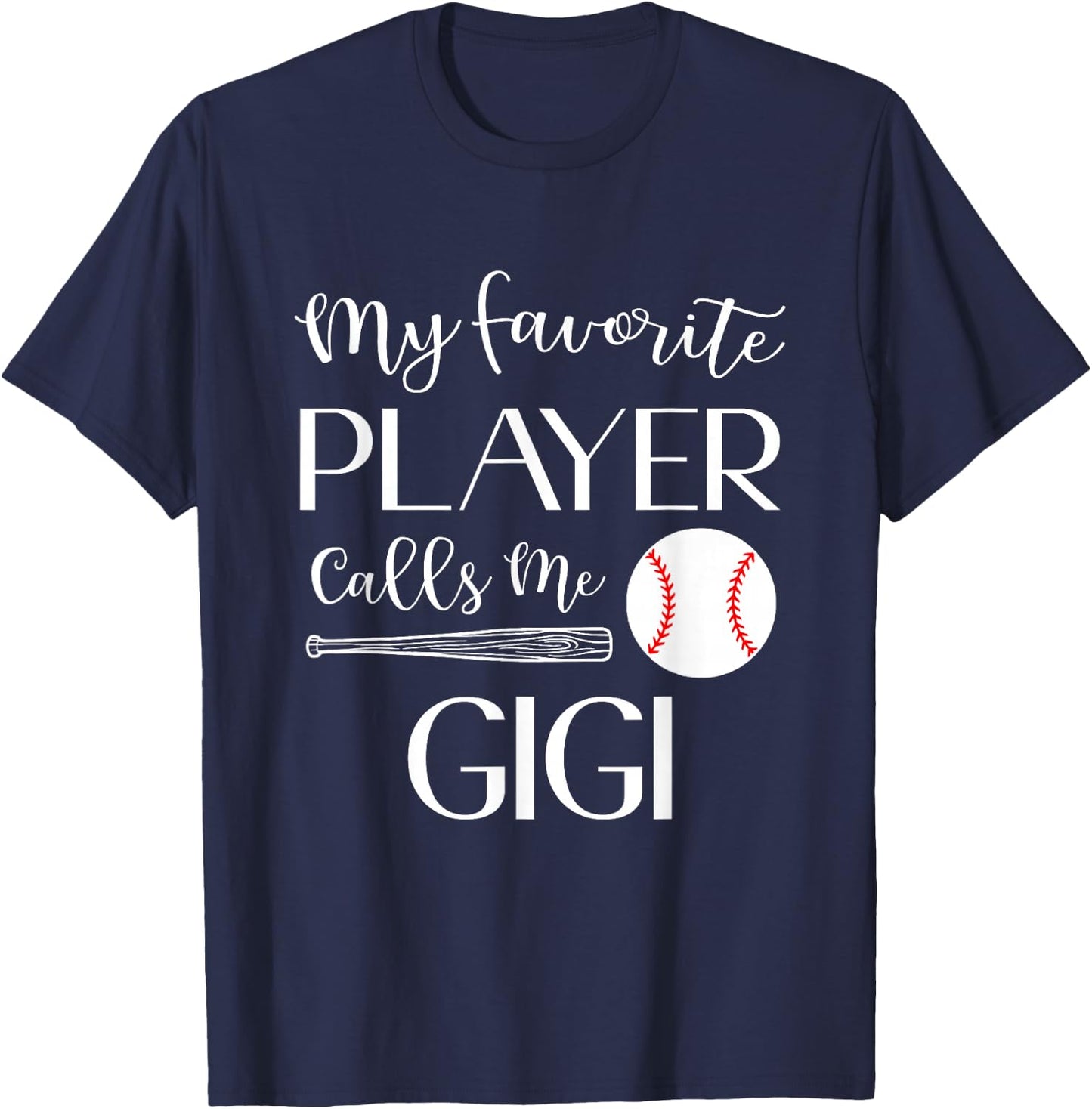 Baseball My Favorite Player Calls Me Gigi Grandma T-Shirt - T-Shirt | Navy