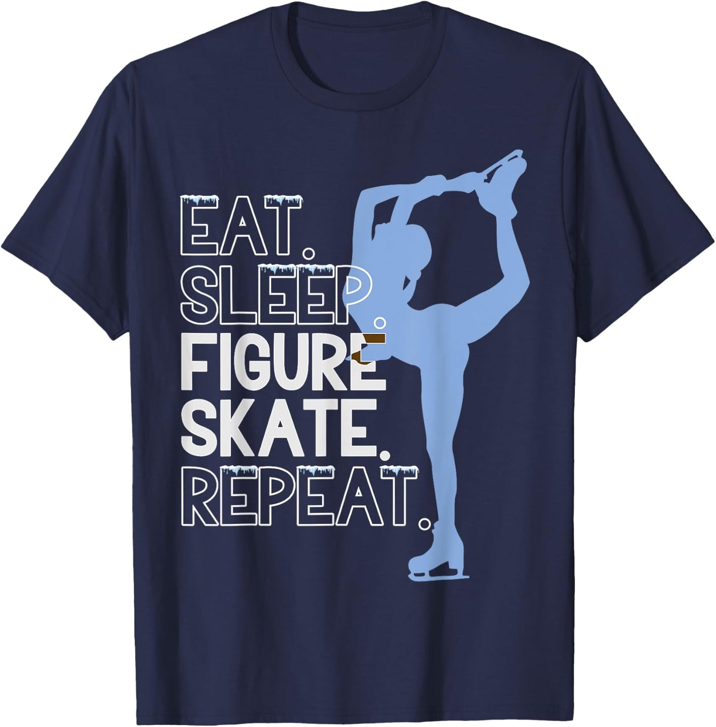 Figure Skate Eat. Sleep. Figure skate. Repeat. T-Shirt - T-Shirt | Navy