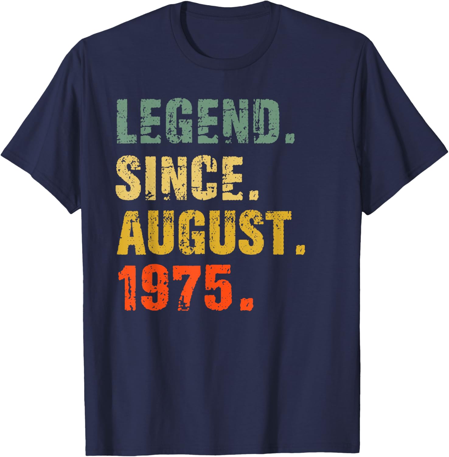 47 Year Old 47th Birthday Gifts Legend Since August 1975 T-Shirt - T-Shirt | Navy