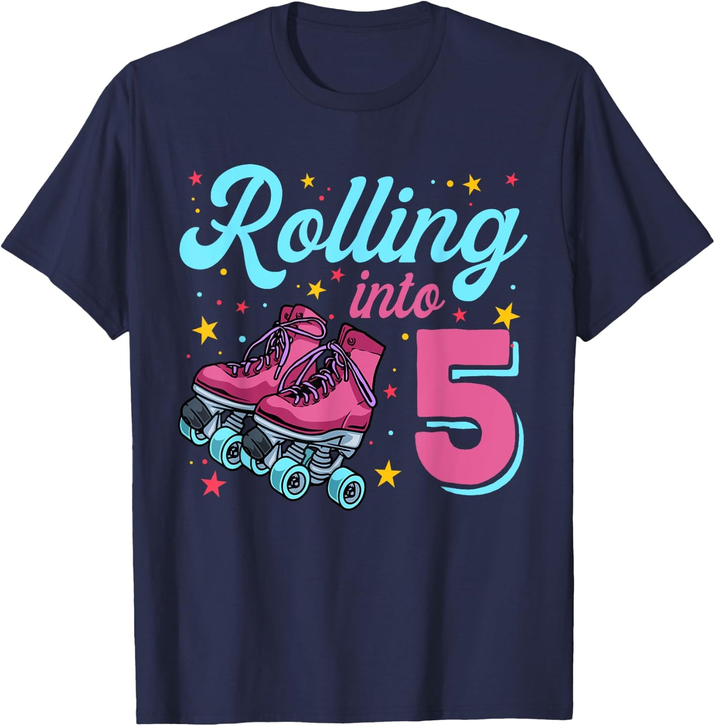 5th Birthday Shirt For Girls, Roller Skates Rolling Into 5 T-Shirt - T-Shirt | Navy
