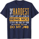 The Hardest Part Of My Job Fun Car Auto Mechanic Garage Men T-Shirt - T-Shirt | Navy