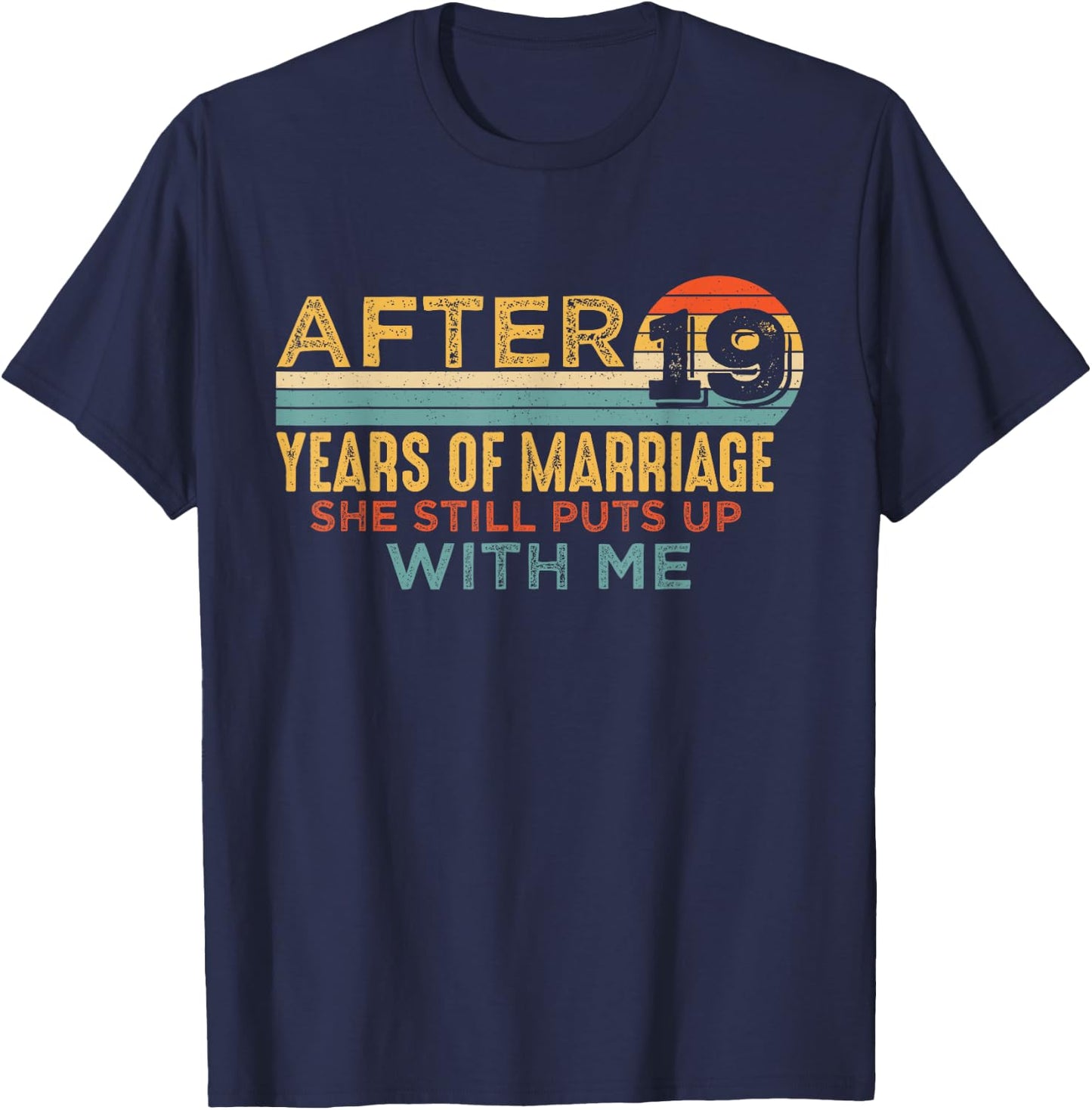 19th Wedding Anniversary Funny Husband 19 Years Marriage T-Shirt - T-Shirt | Navy