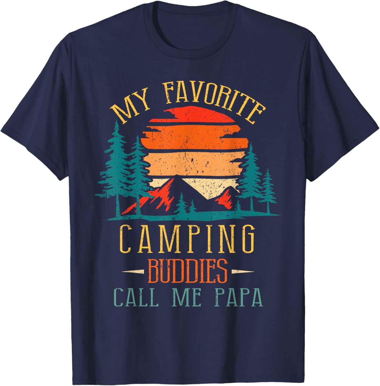 My Favorite Camping Buddies Call Me Papa Funny Family Father T-Shirt - T-Shirt | Navy