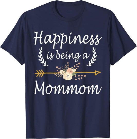 Happiness Is Being A Mommom Shirt Cute Mothers Day Gifts T-Shirt - T-Shirt | Navy