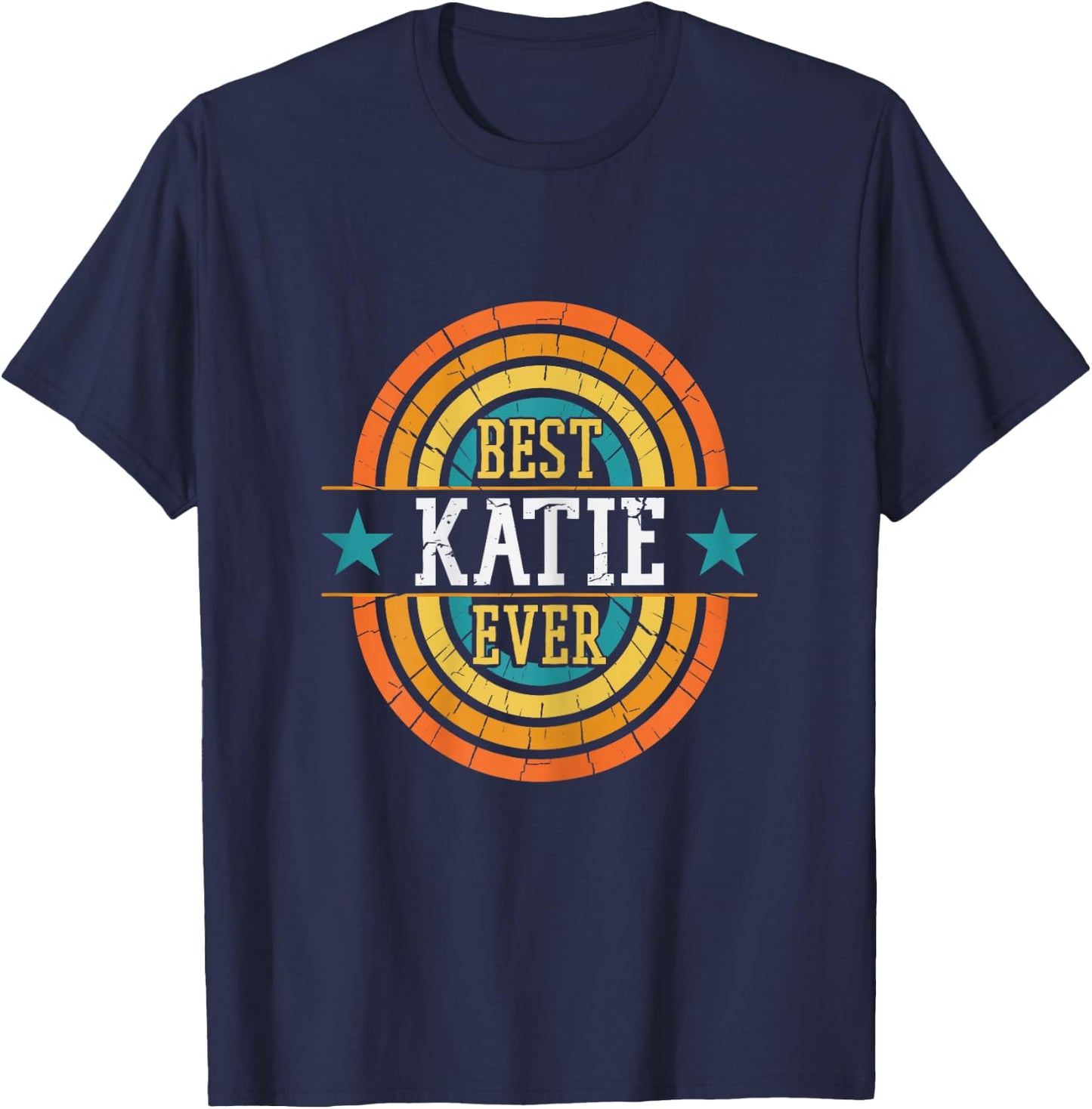 Best Katie Ever - Funny Katie Name T-Shirt - T-Shirt | Navy