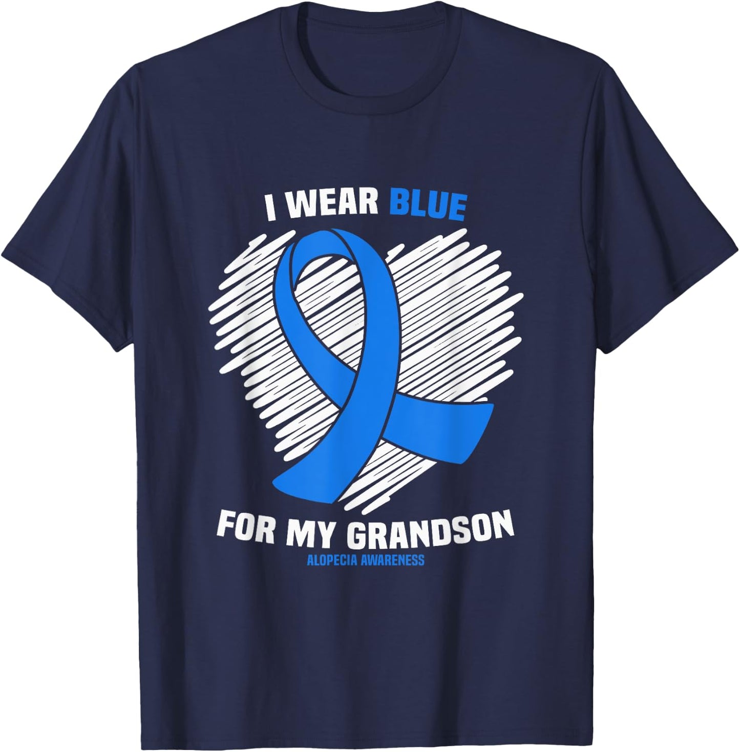 I Wear Blue For My Grandson Alopecia Awareness T-Shirt - T-Shirt | Navy