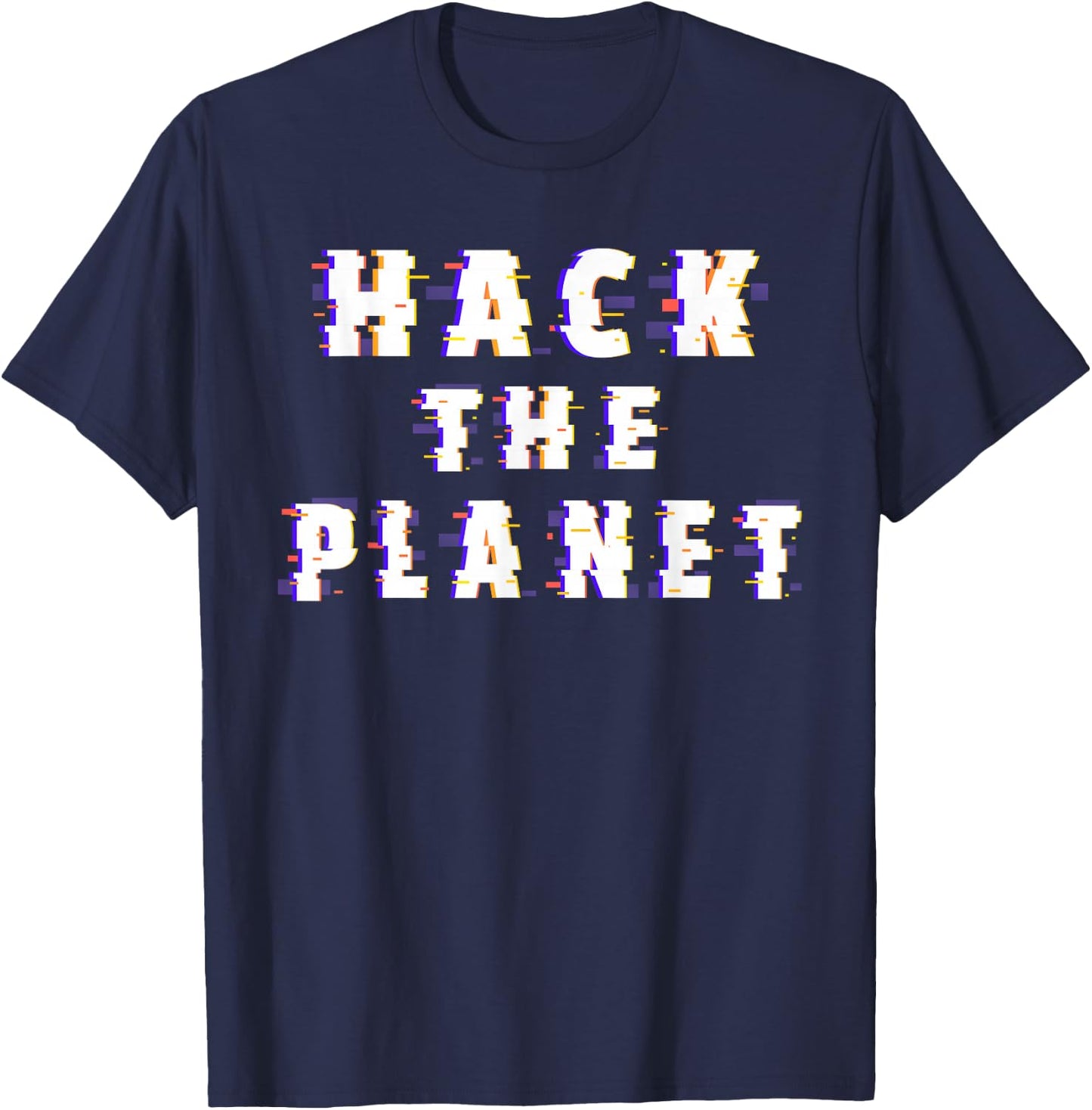 Hack the Planet Coding Programmer Software Developer Hacker T-Shirt - T-Shirt | Navy