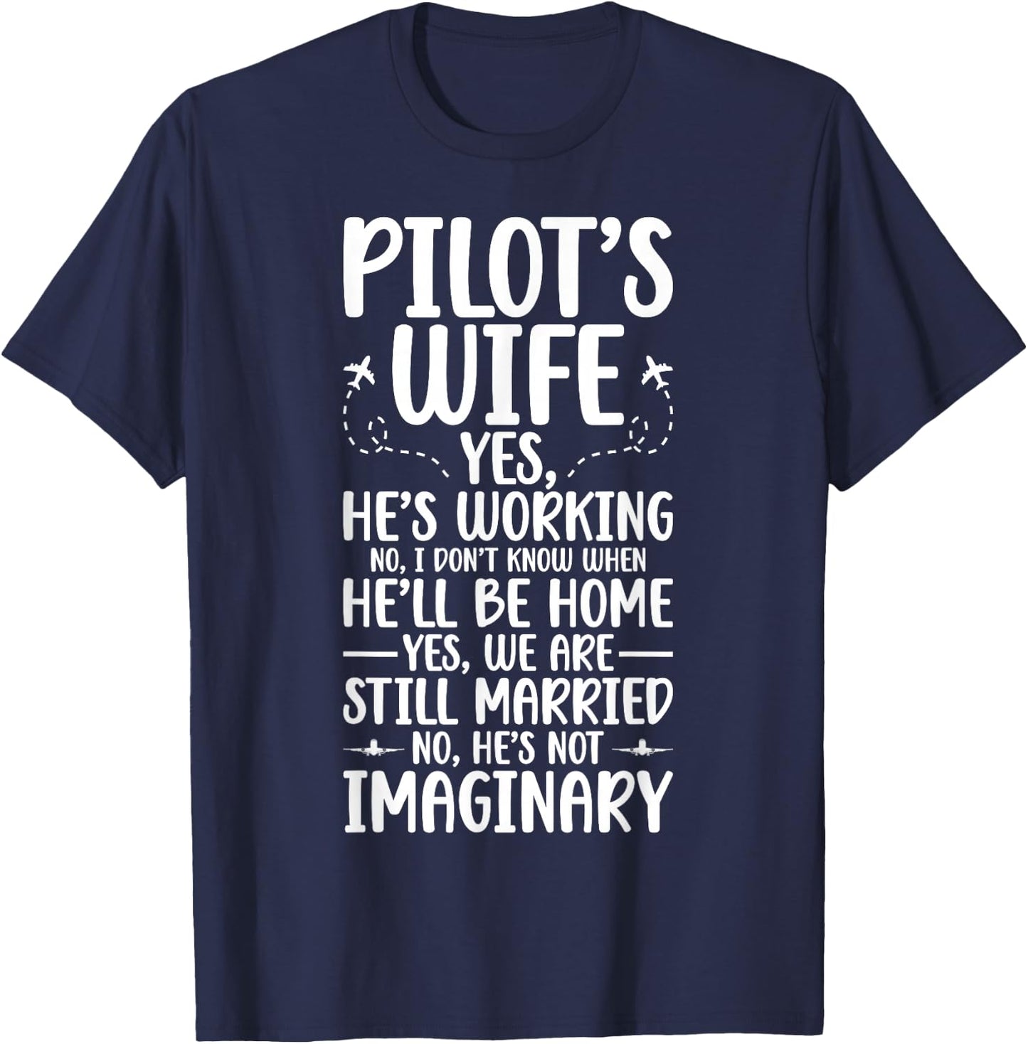 Pilot's Wife Funny Airplane Pilot Wife of A Pilot Wife T-Shirt - T-Shirt | Navy