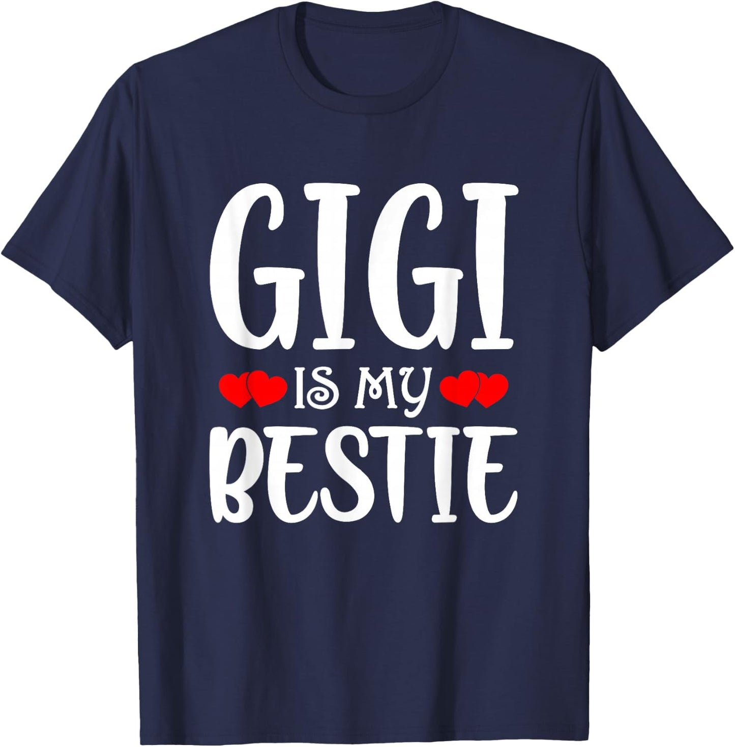 Gigi is My Bestie Toddler Design by Grandma Grandpa T-Shirt - T-Shirt | Navy