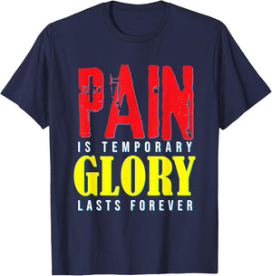 Motivational Quote Pain Is Temporary Glory Last Forever T-Shirt - T-Shirt | Navy