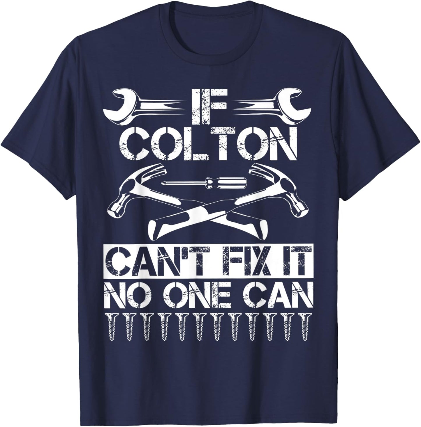 COLTON Fix It Funny Birthday Personalized Name Dad Gift T-Shirt - T-Shirt | Navy