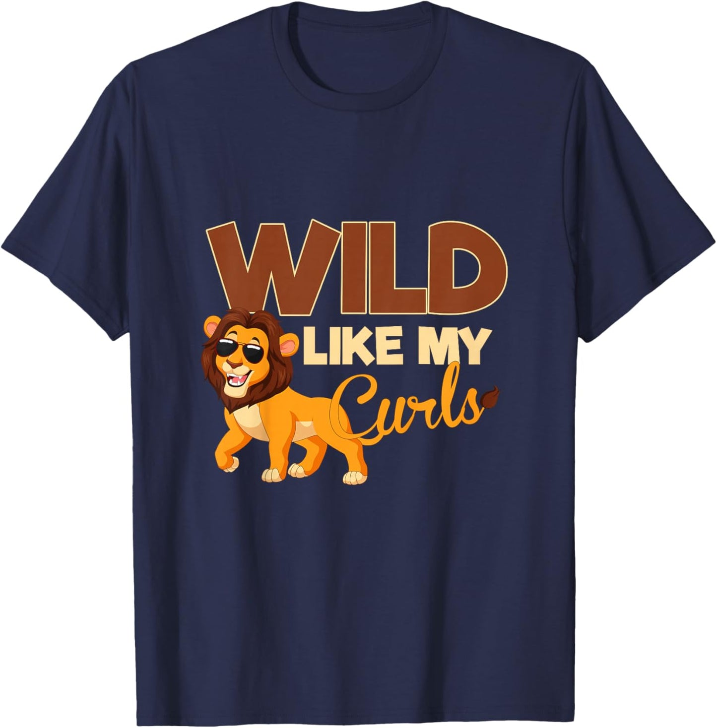Wild Like My Curls Funny Curly Haired Lion with Sunglasses T-Shirt - T-Shirt | Navy